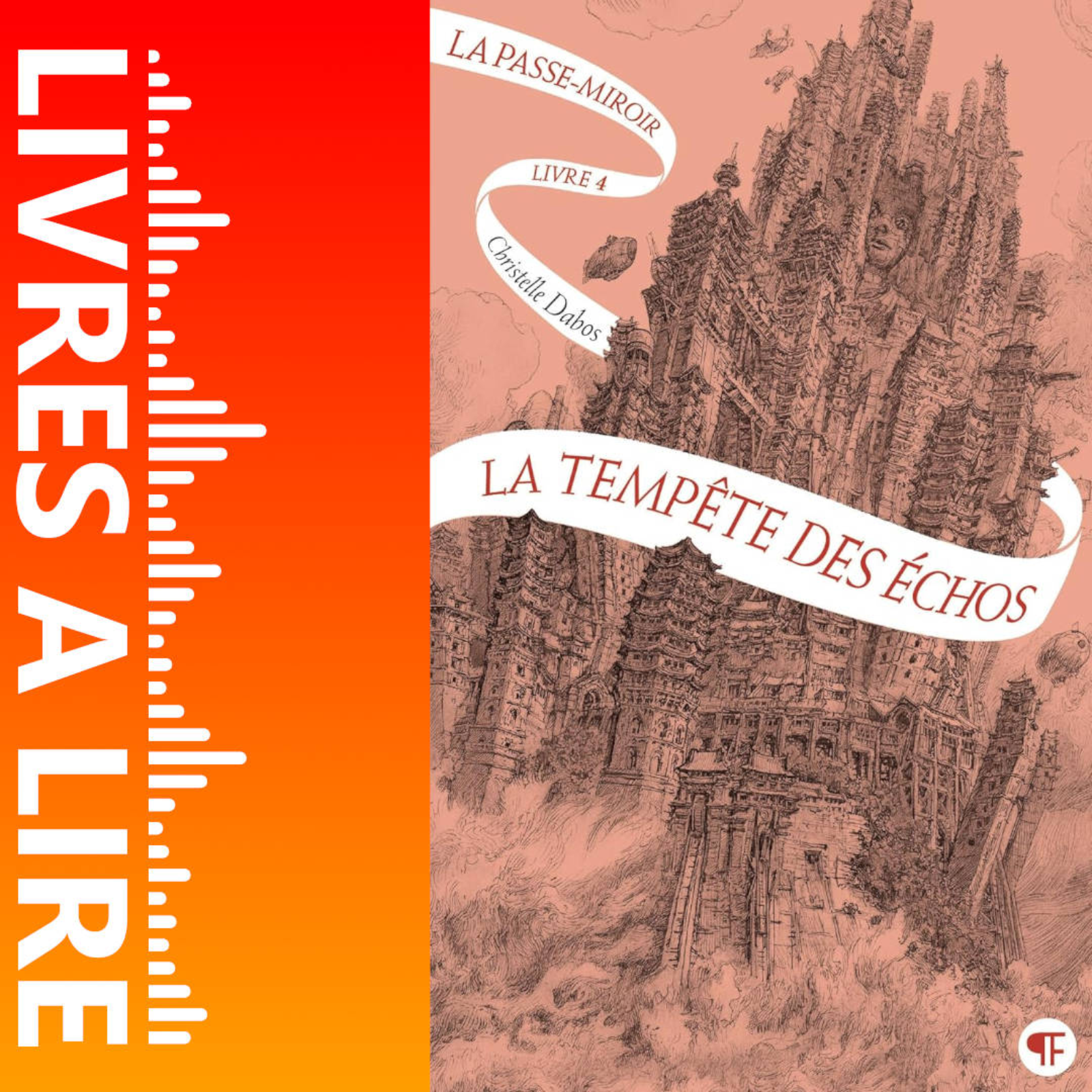 La tempête des échos (La Passe-Miroir 4) de Christelle Dabos - Livre - Résumé et analyse episode artwork