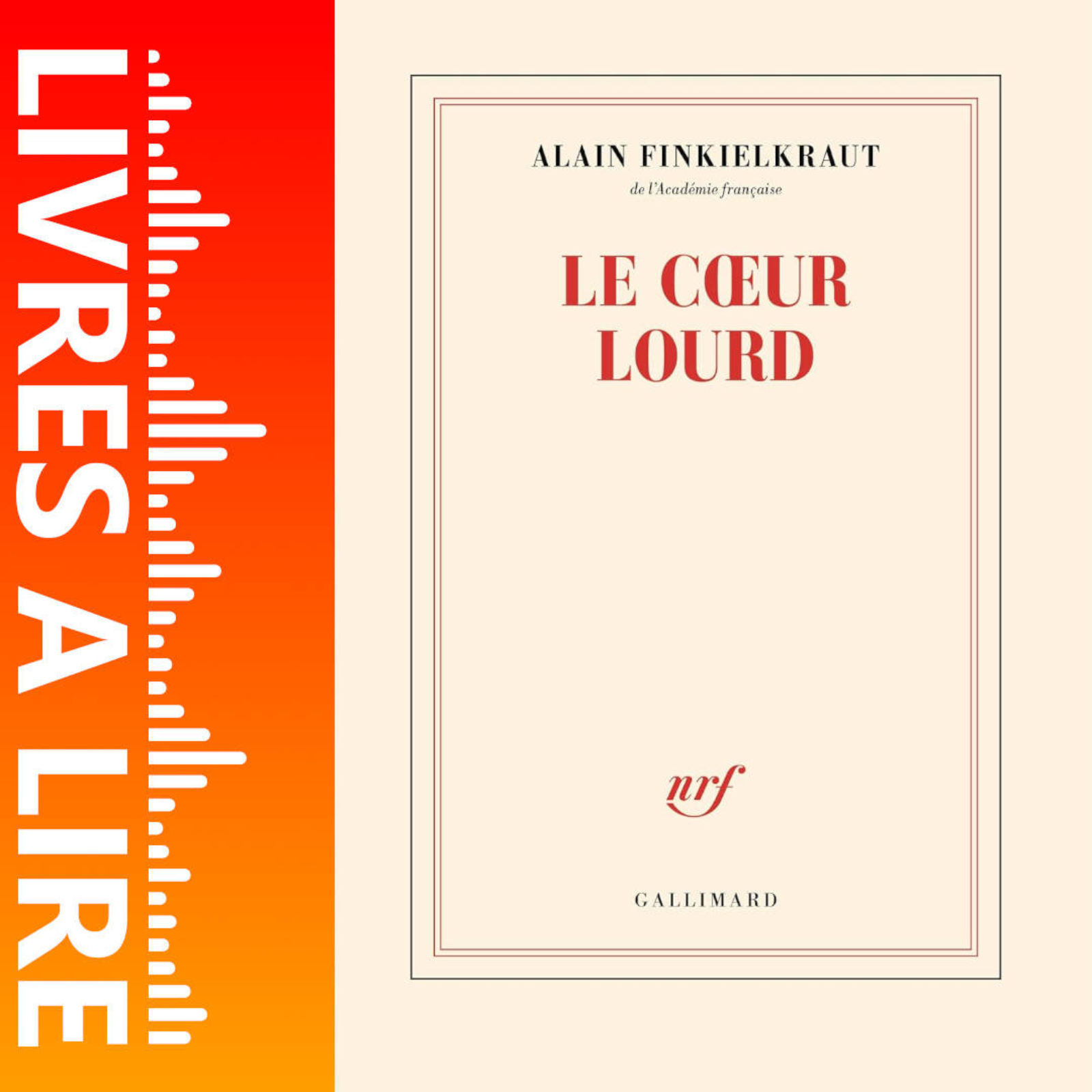 Le coeur lourd : Conversation avec Vincent Trémolet de Villers de Alain Finkielkraut - Livre - Résumé et analyse episode artwork