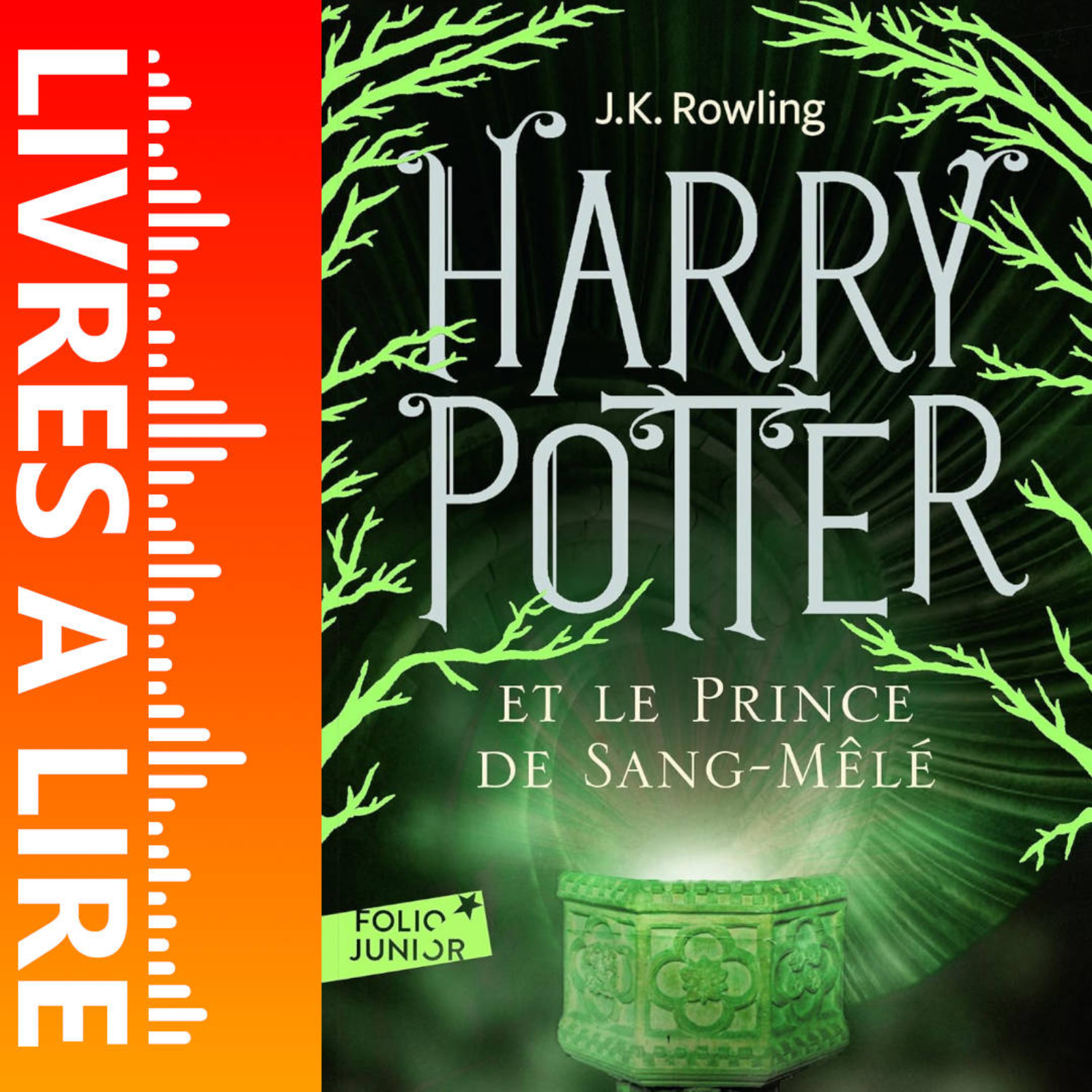 Harry Potter et le Prince de Sang-Mêlé (Tome 6) de J.K. Rowling - Livre - Résumé et analyse episode artwork