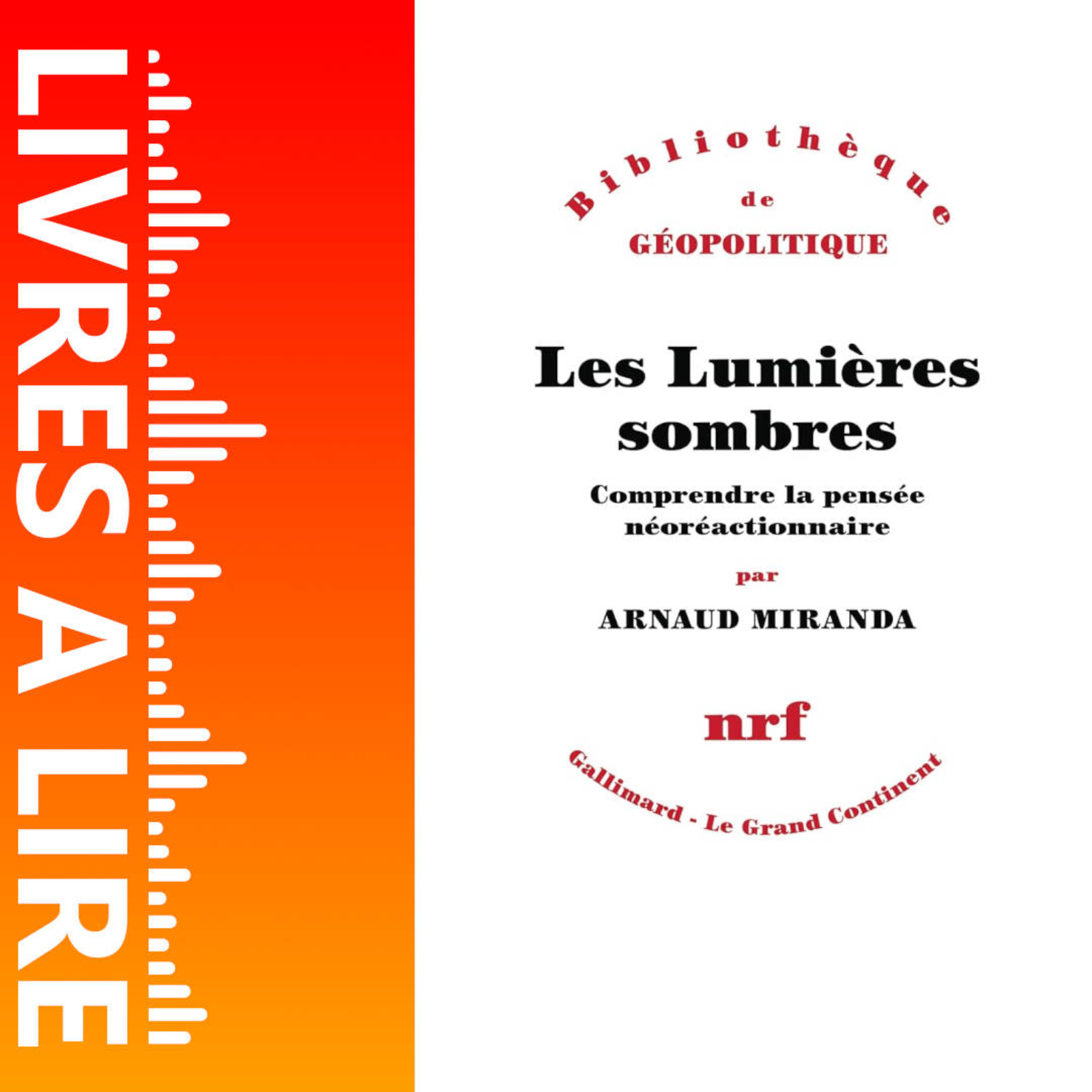 Les Lumières sombres : Comprendre la pensée néoréactionnaire de Arnaud Miranda - Livre - Résumé et analyse episode artwork