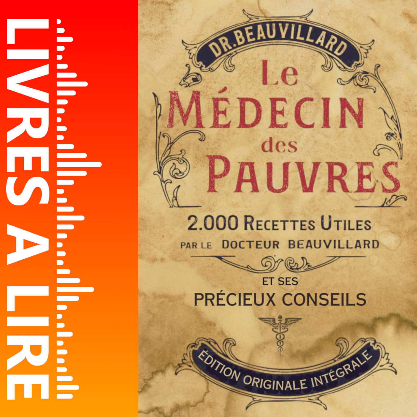 Le Medecin des Pauvres : 2000 remèdes et savoirs de Dr. Henri Albéric Beauvillard - Livre - Résumé et analyse episode artwork