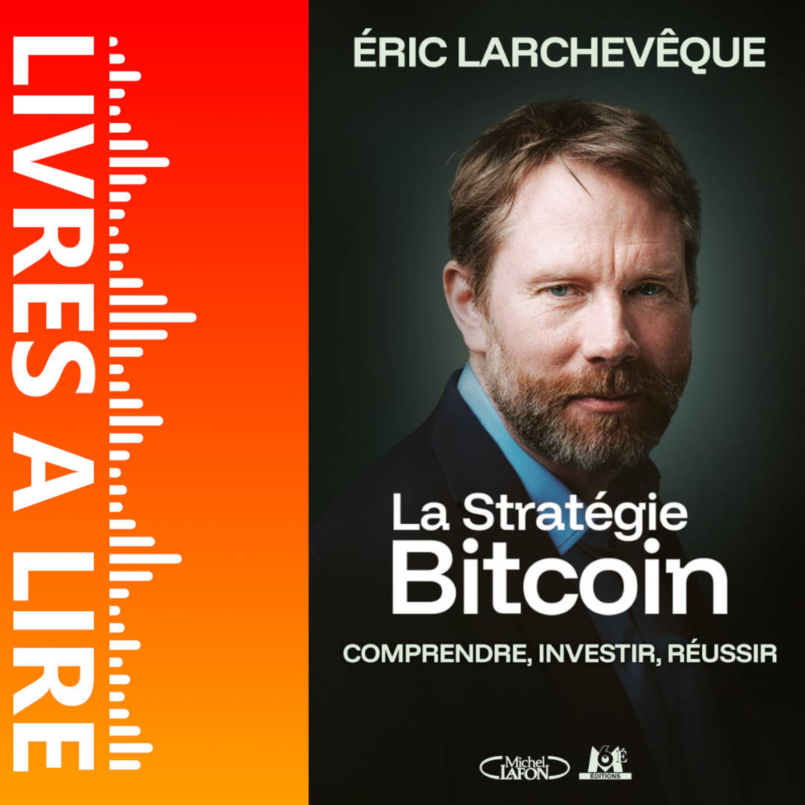 La stratégie Bitcoin de Éric Larchevêque - Livre - Résumé et analyse episode artwork