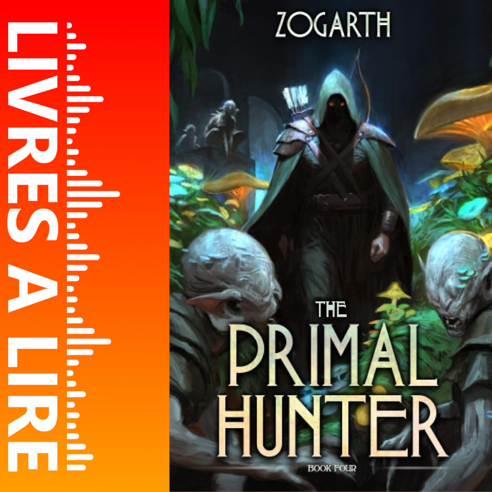 Primal Hunter (Tome 4) de Zogarth - Livre - Résumé et analyse episode artwork