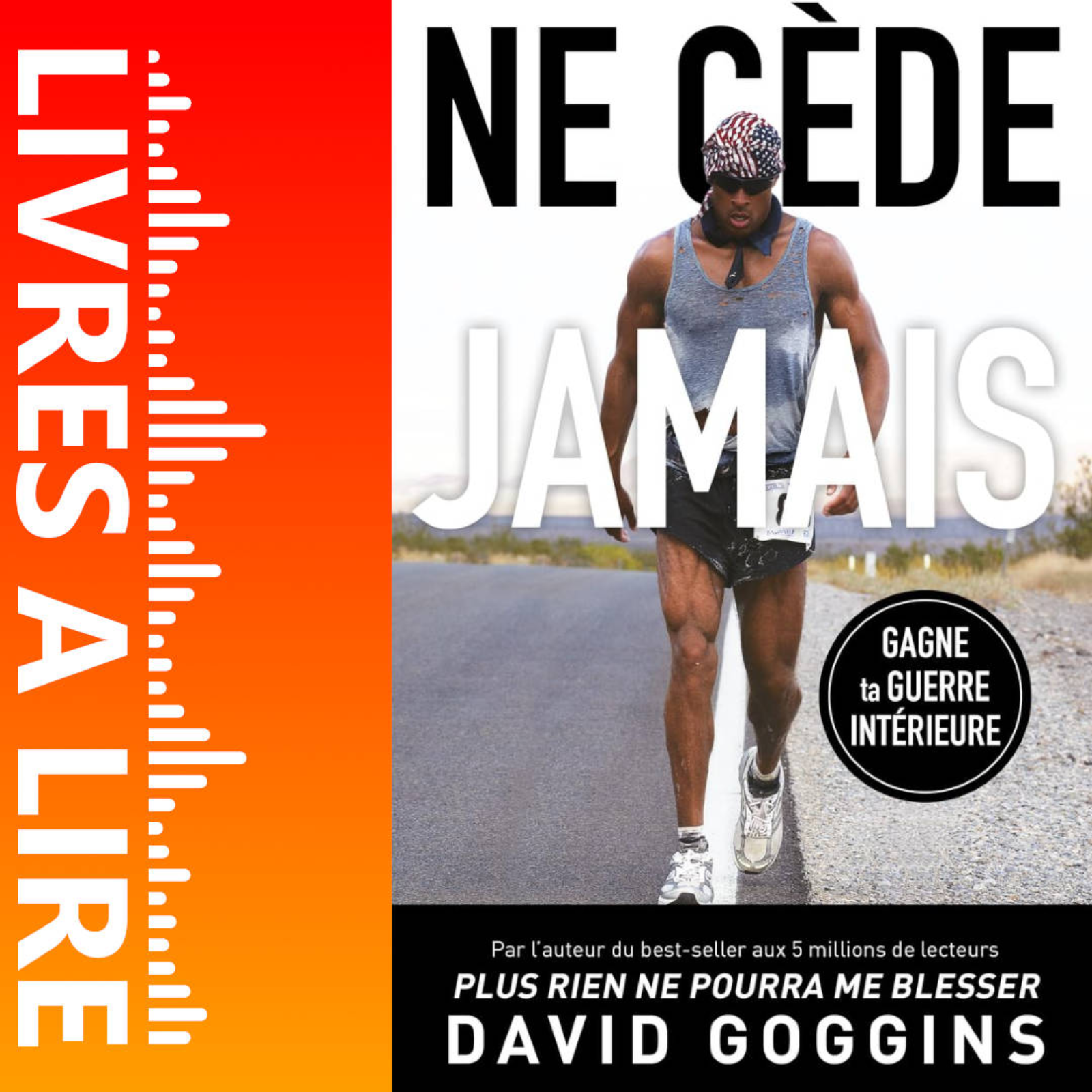 Ne cède jamais de David Goggins - Livre - Résumé et analyse episode artwork