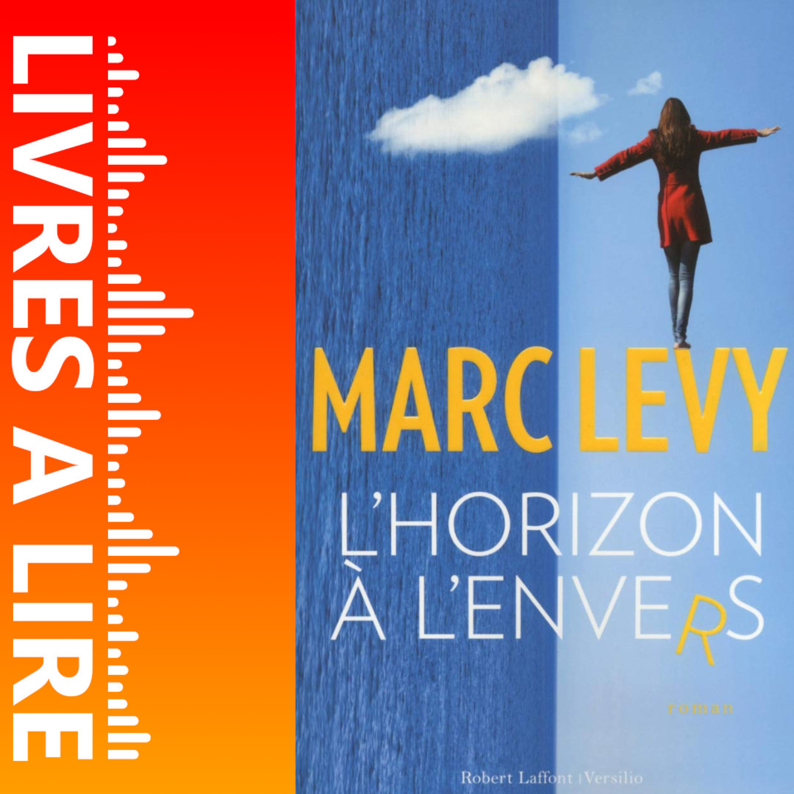 L'horizon à l'envers de Marc Levy - Livre - Résumé et analyse episode artwork