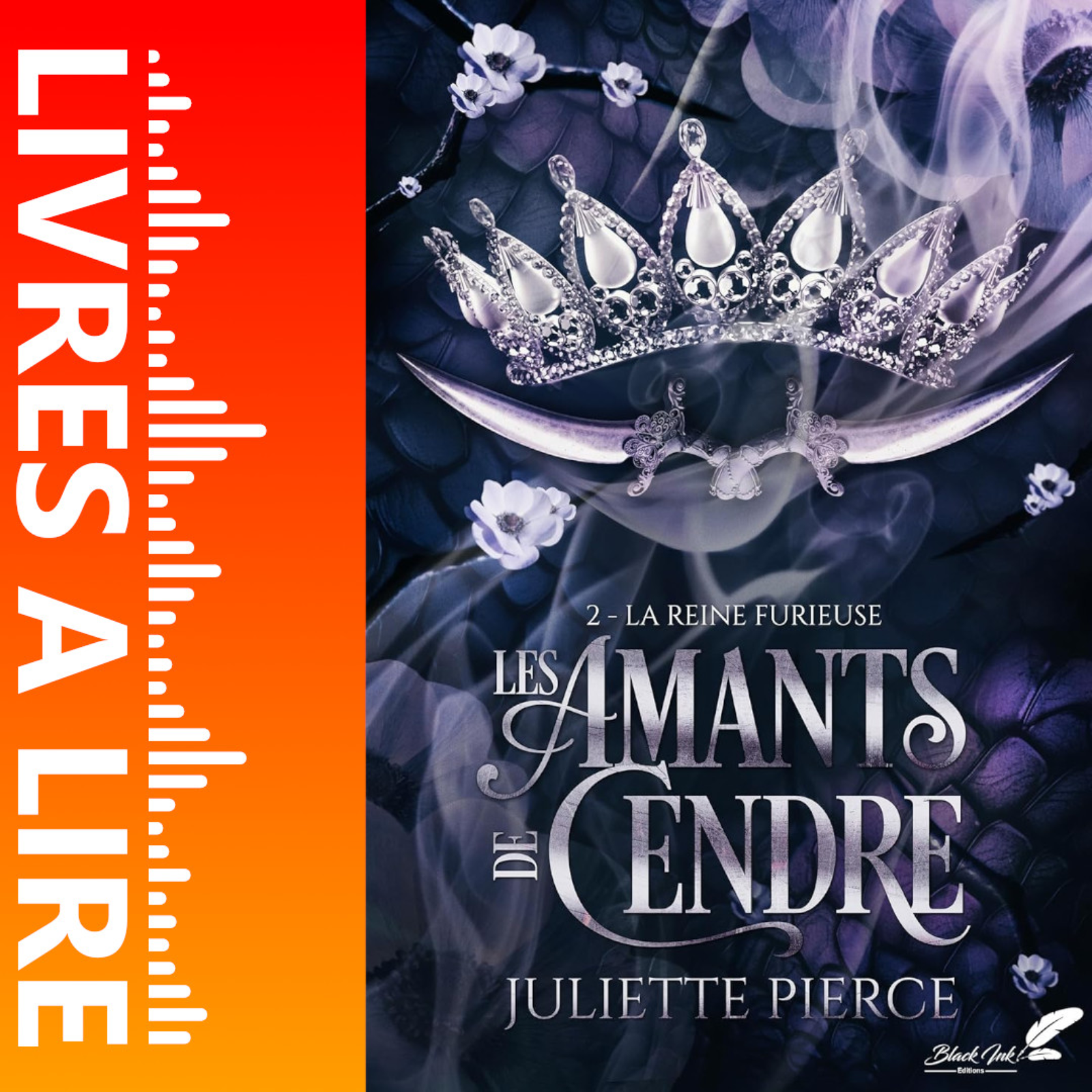 La reine furieuse : Les Amants de Cendre (Vol. 2) de Juliette Pierce - Livre - Résumé et analyse episode artwork