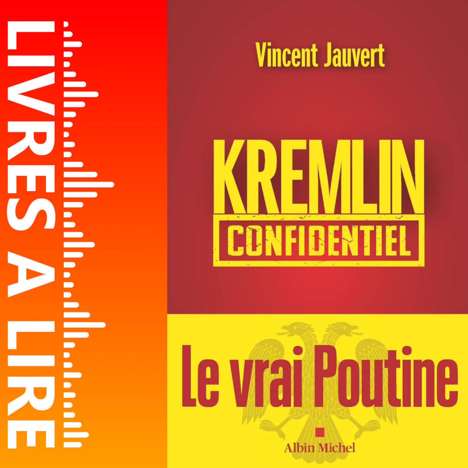 Kremlin confidentiel de Vincent Jauvert - Livre - Résumé et analyse episode artwork