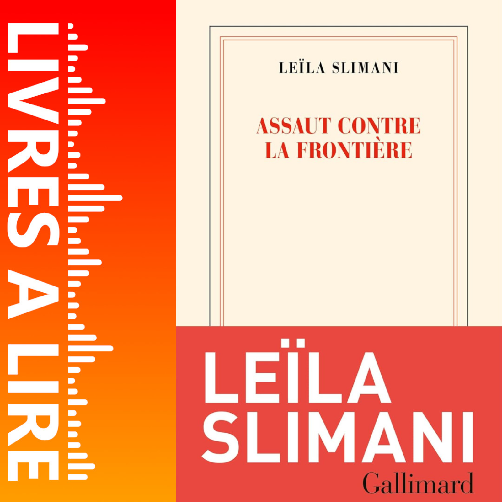 Assaut contre la frontière de Leïla Slimani - Livre - Résumé et analyse episode artwork