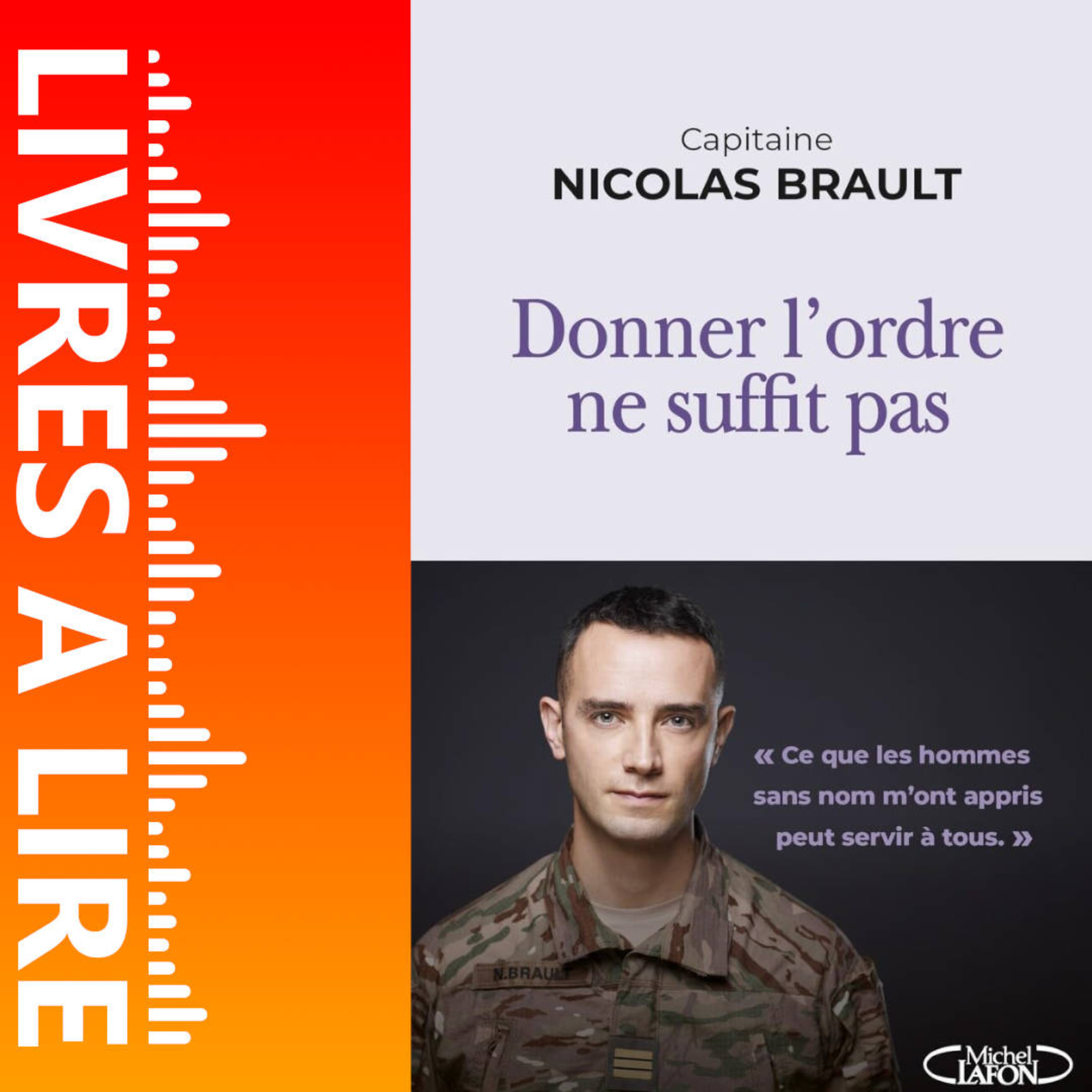 Donner l'ordre ne suffit pas : Ce que les hommes sans nom m'ont appris peut servir à tous de Nicolas Brault - Livre - Résumé et analyse episode artwork