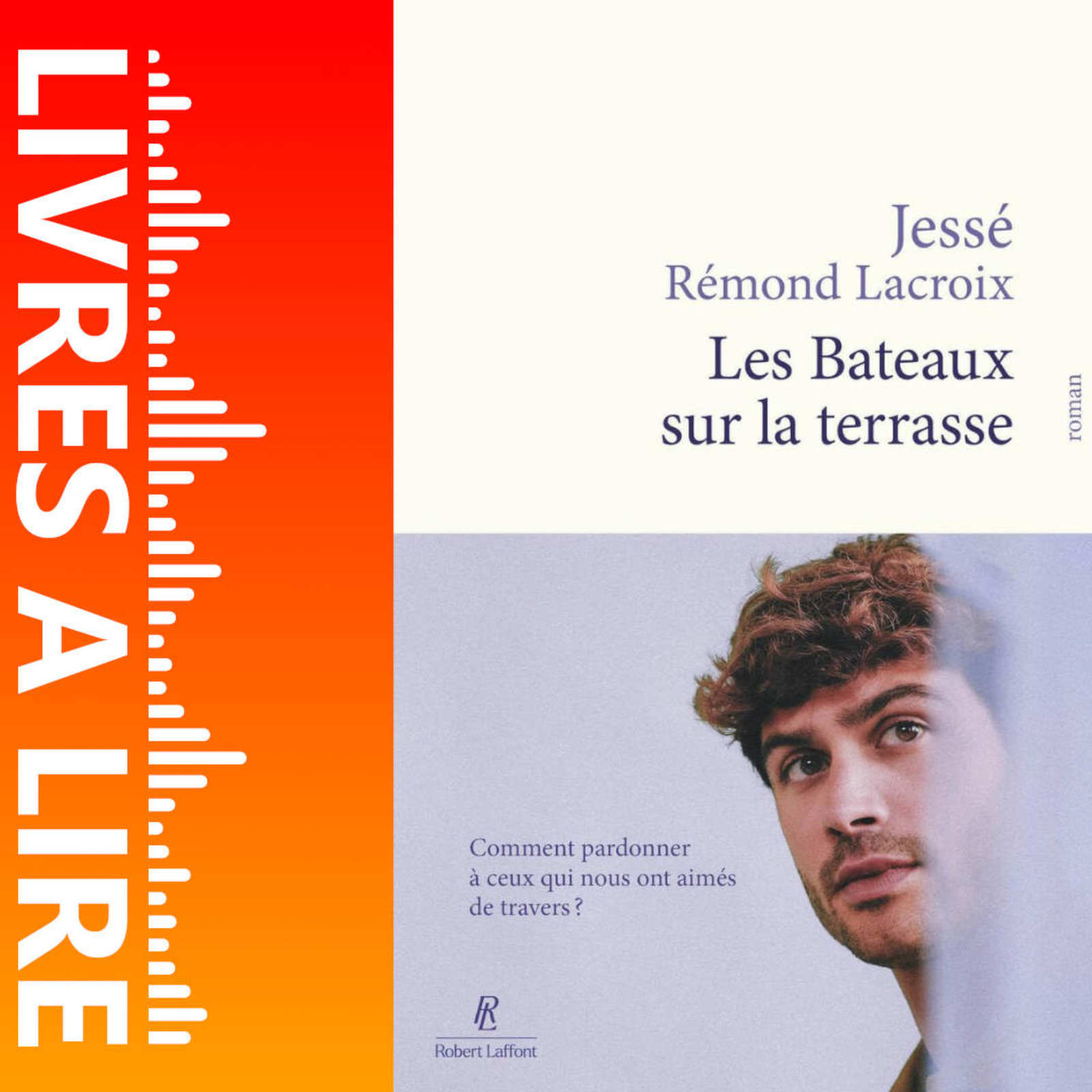 Les Bateaux sur la terrasse de Jessé Rémond Lacroix - Livre - Résumé et analyse episode artwork