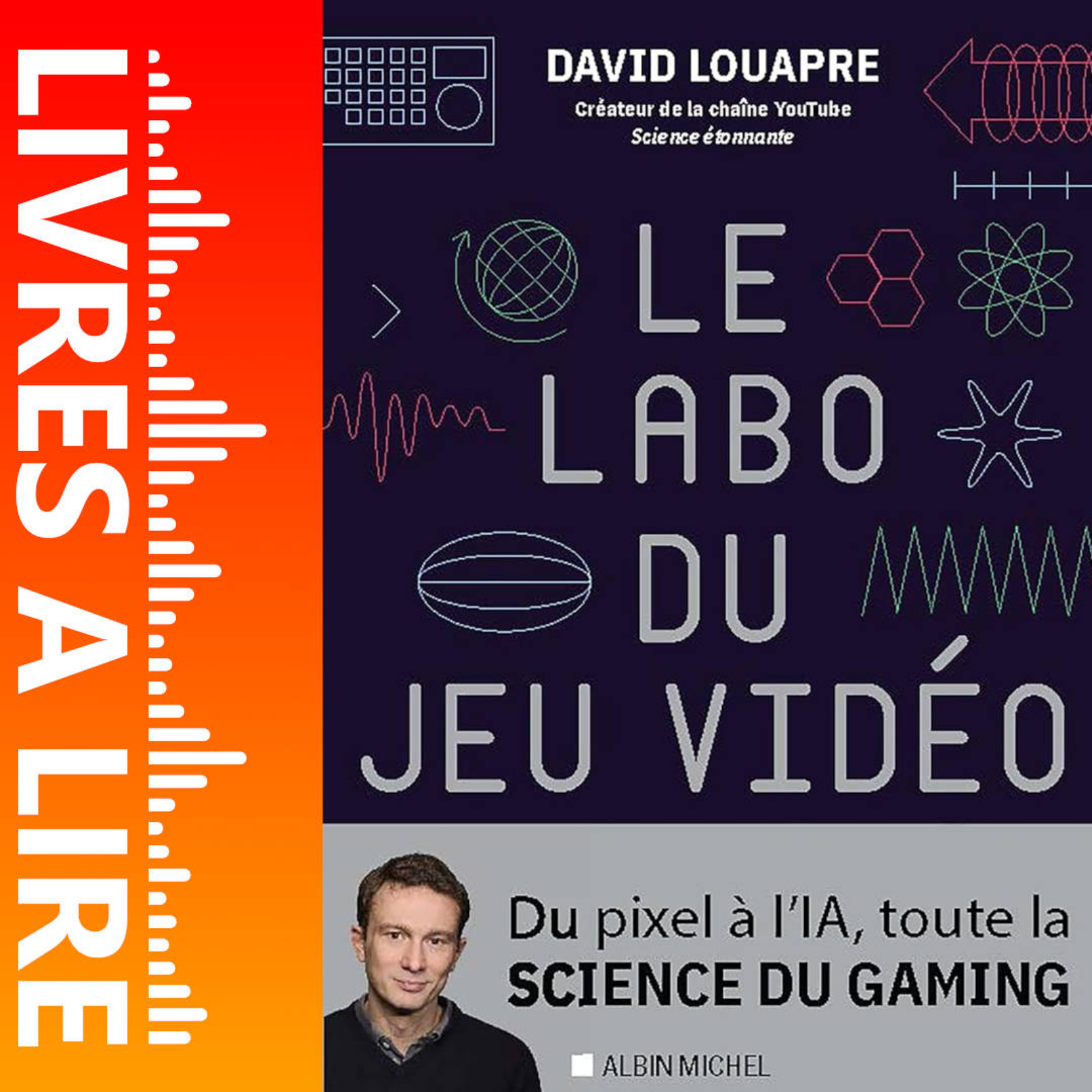 Le Labo du jeu vidéo de David Louapre - Livre - Résumé et analyse episode artwork