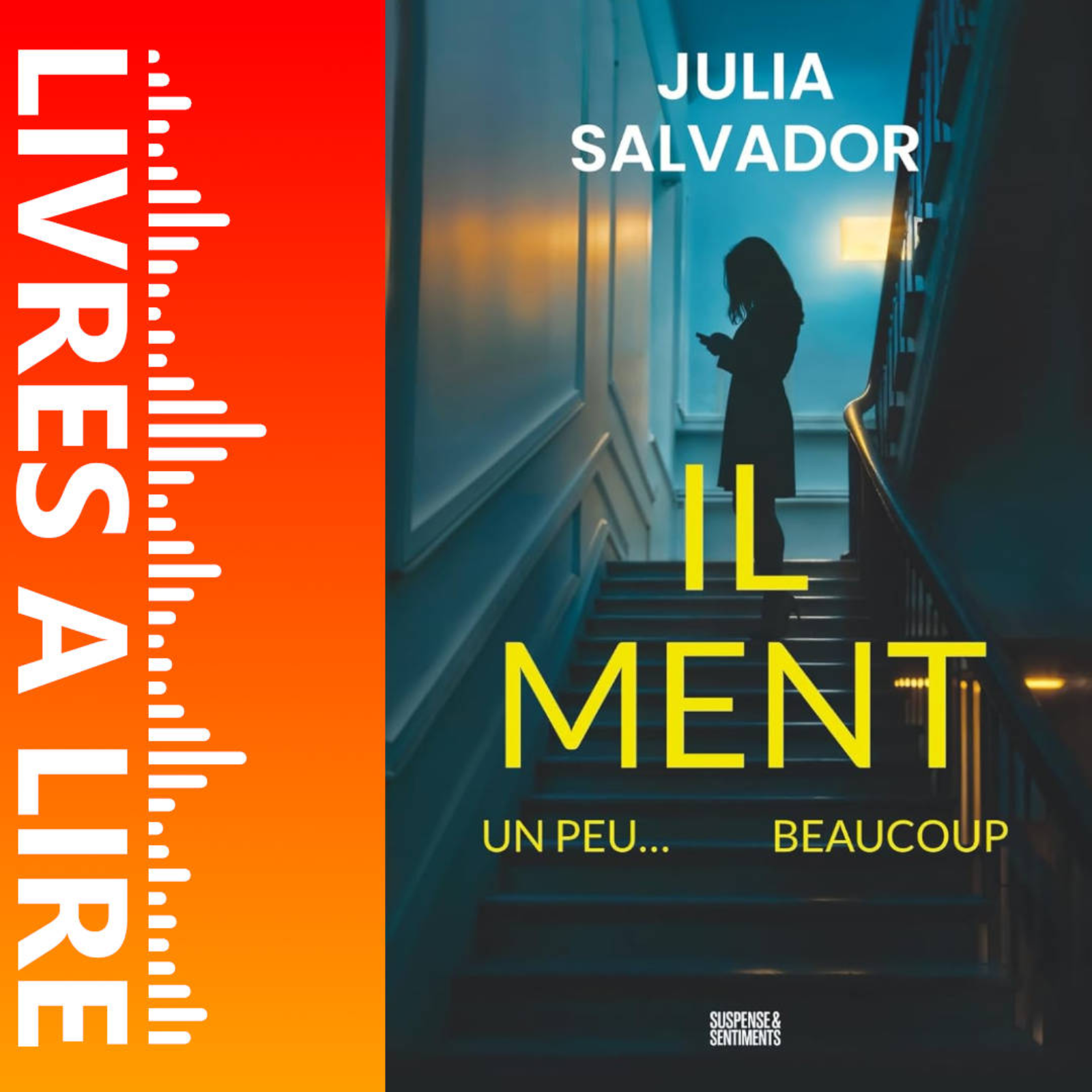 Il ment Un peu… Beaucoup de Julia Salvador - Livre - Résumé et analyse episode artwork
