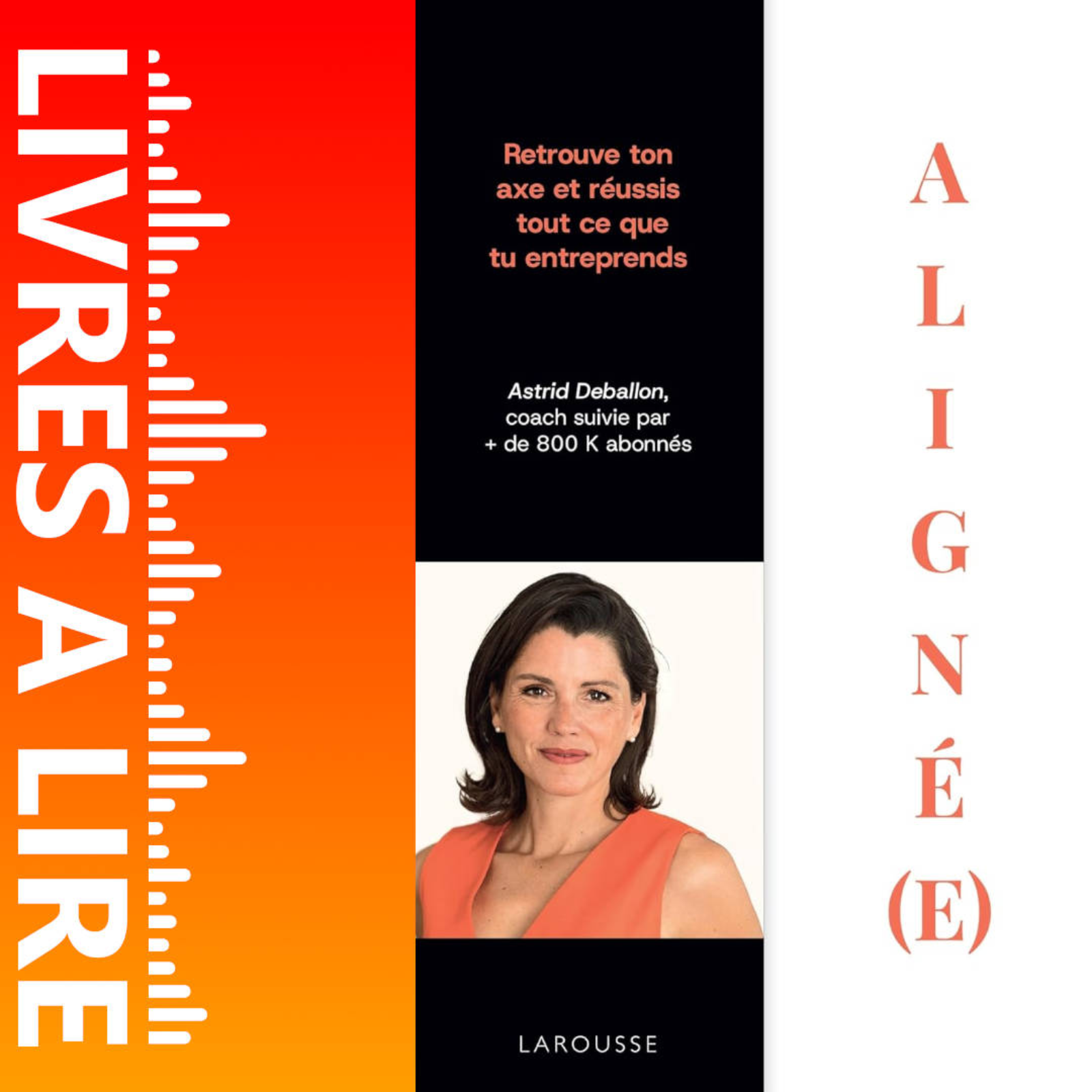 Aligné(e) - Retrouve ton axe et réussis tout ce que tu entreprends de Astrid Deballon - Livre - Résumé et analyse episode artwork