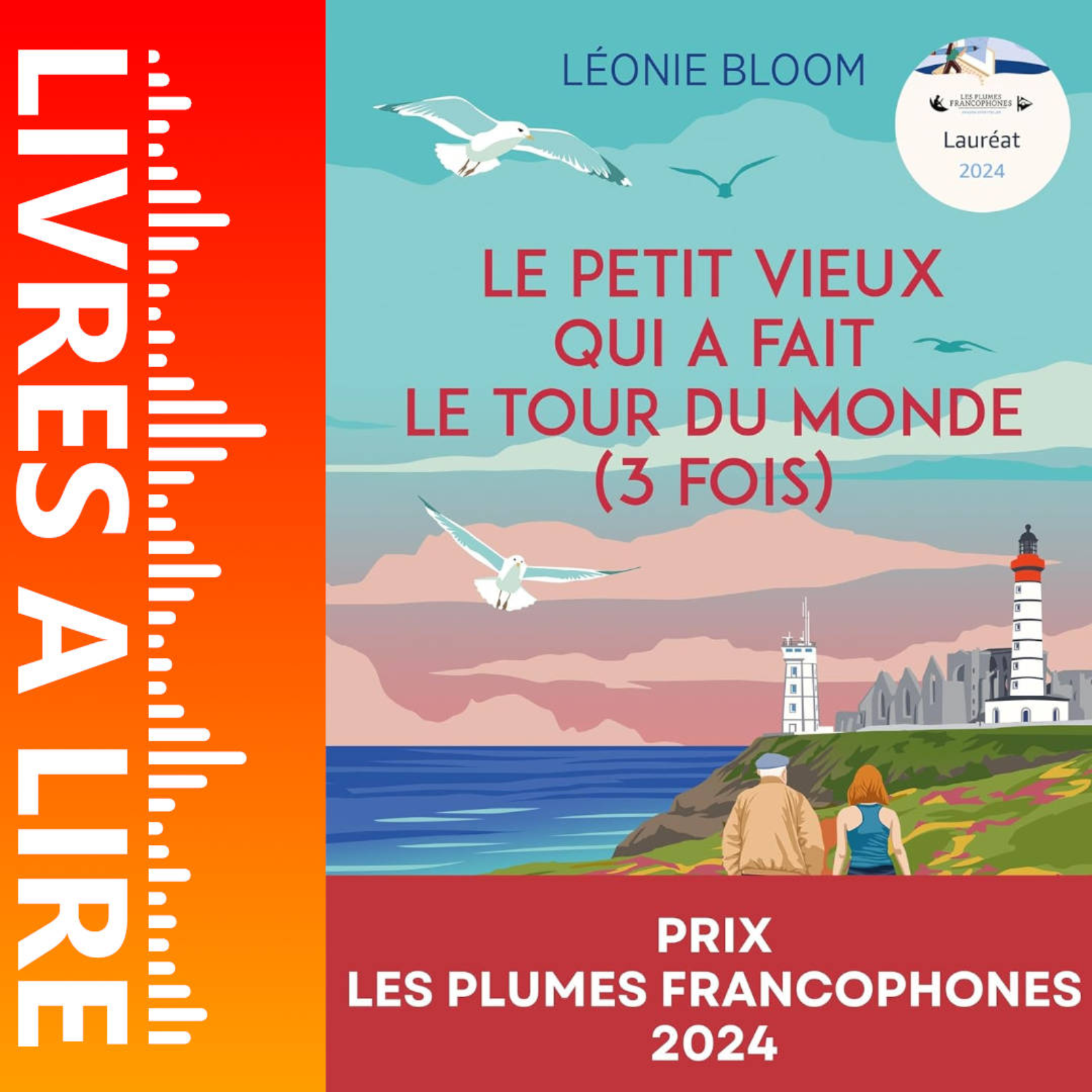 Le petit vieux qui a fait le tour du monde (3 fois) de Léonie Bloom - Livre - Résumé et analyse episode artwork