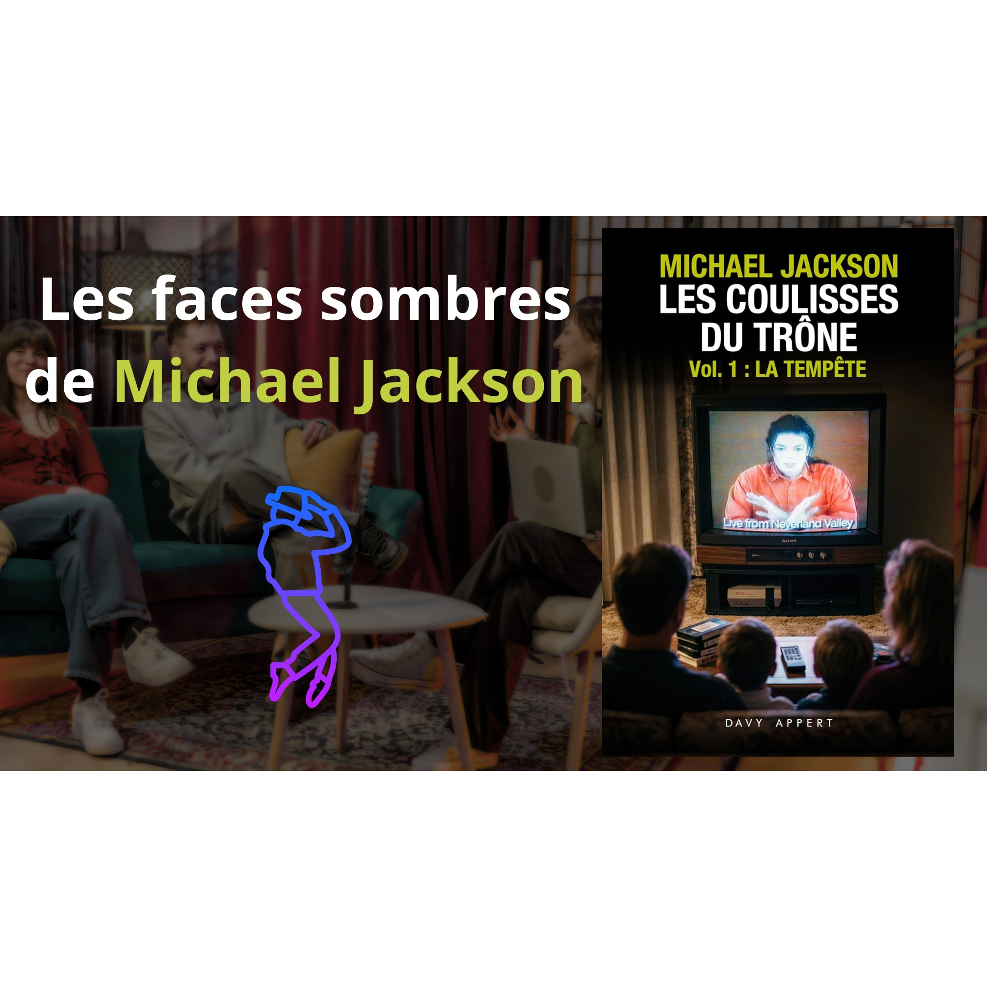 Michael Jackson - Les Coulisses du Trône (Tome 1) de Davy APPERT episode artwork
