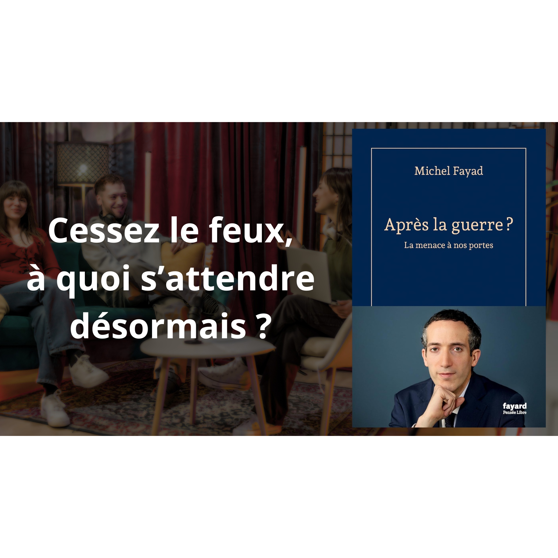 Après la guerre ? de Michel Fayad episode artwork