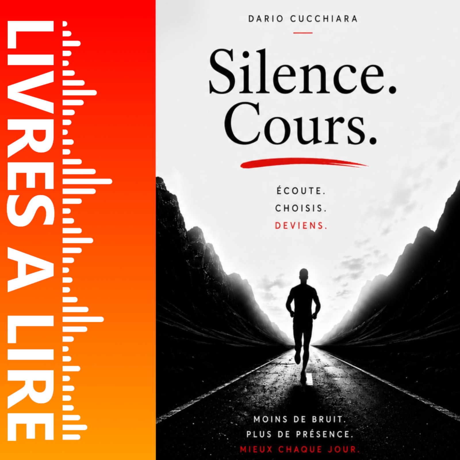 Silence. Cours. - Écoute. Choisis. Deviens. de Dario Cucchiara - Résumé et Analyse du livre episode artwork