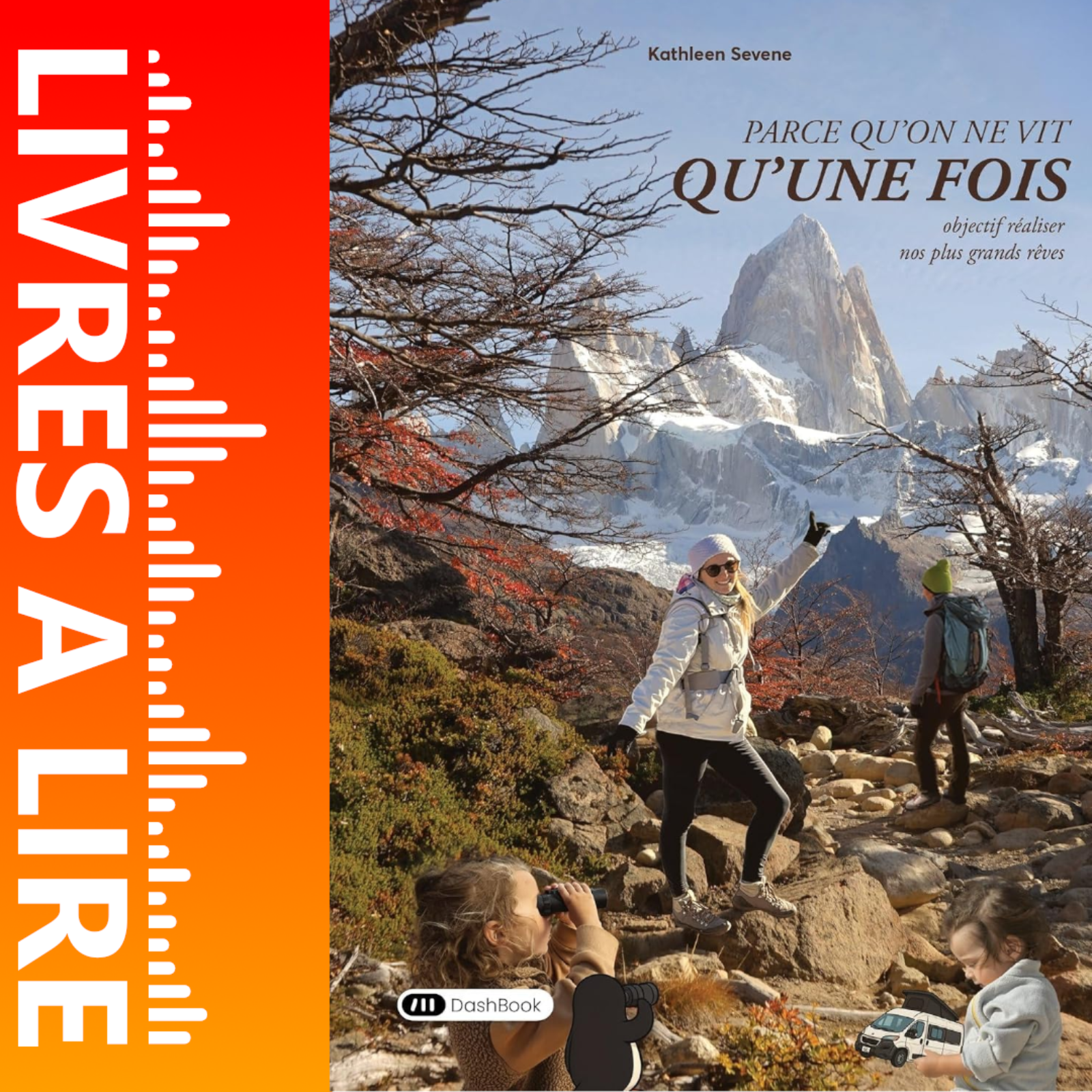 Parce qu'on ne vit qu'une fois - Objectif réaliser nos plus grands rêves de Kathleen Sevene - Résumé et Analyse du livre episode artwork