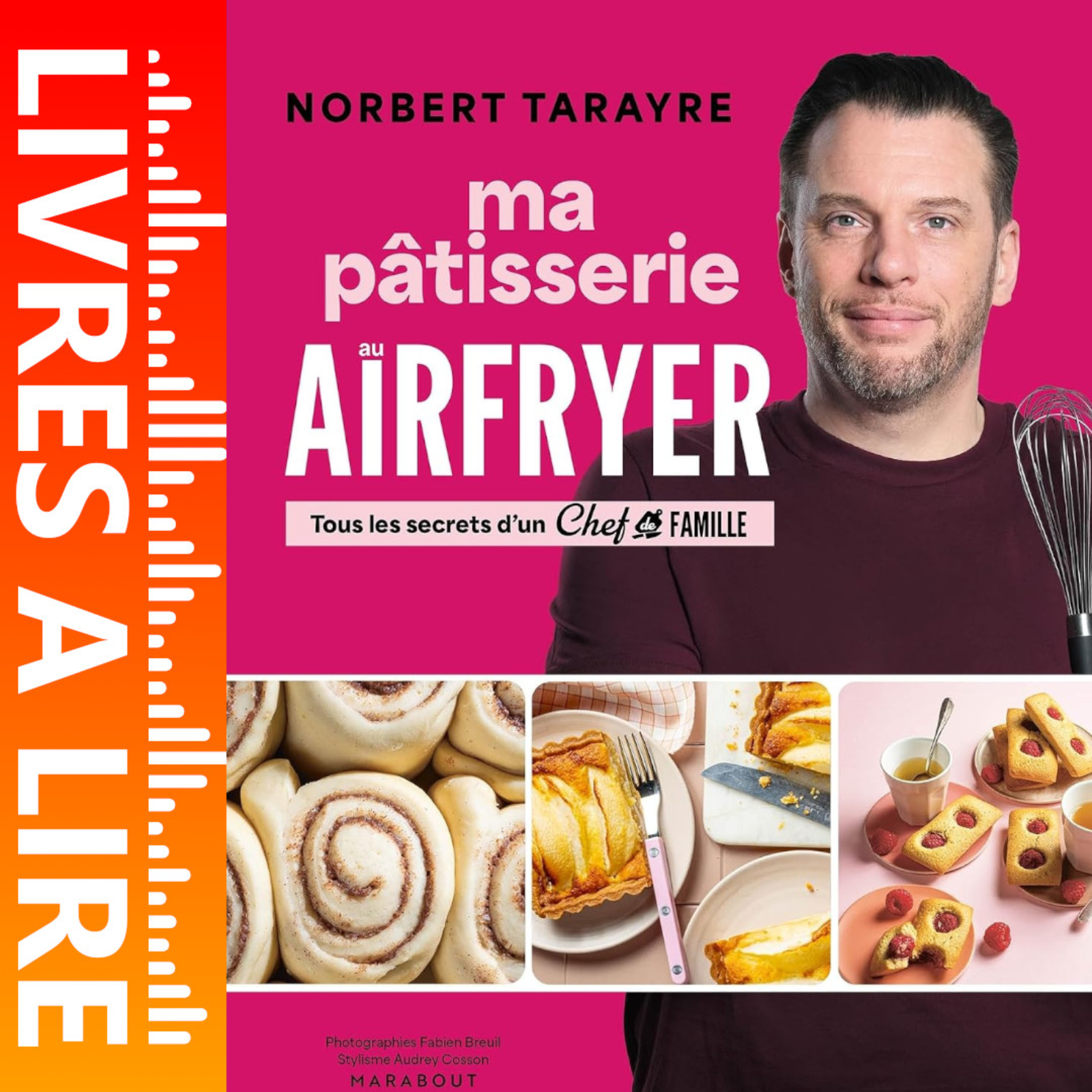 Chef de famille - Ma pâtisseries au Airfryer de Norbert Tarayre - Avis, Résumé et Analyse du livre