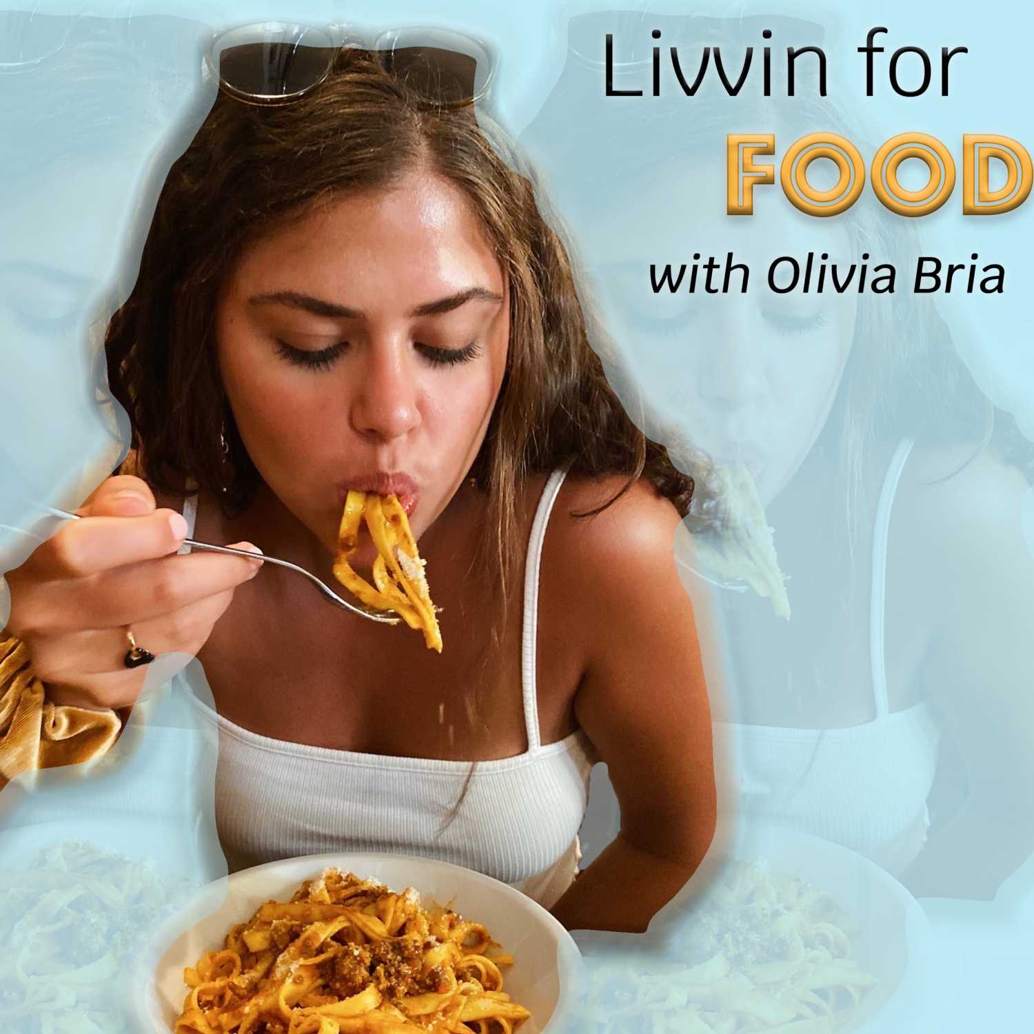 Livvin for Food with Olivia Bria