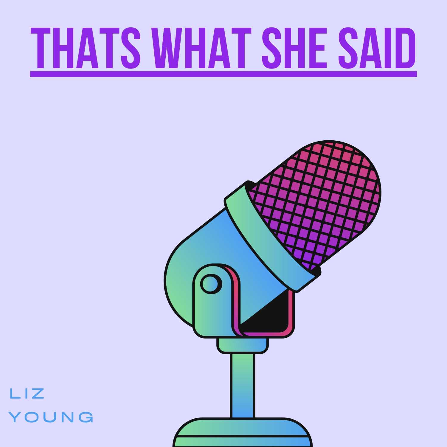 that's what she said