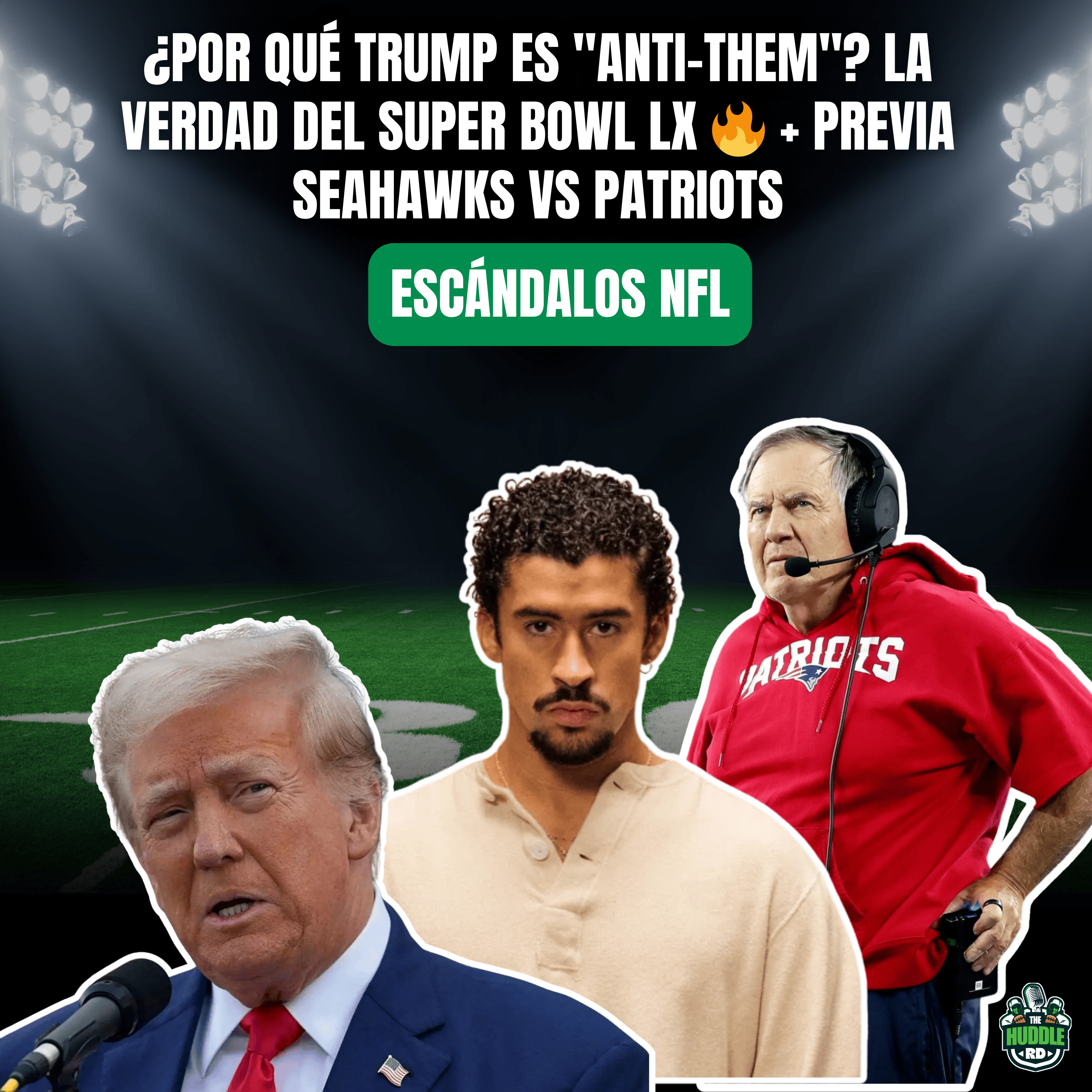 La Guerra Trump vs NFL, Bad Bunny y el Escándalo del Salón de la Fama episode artwork