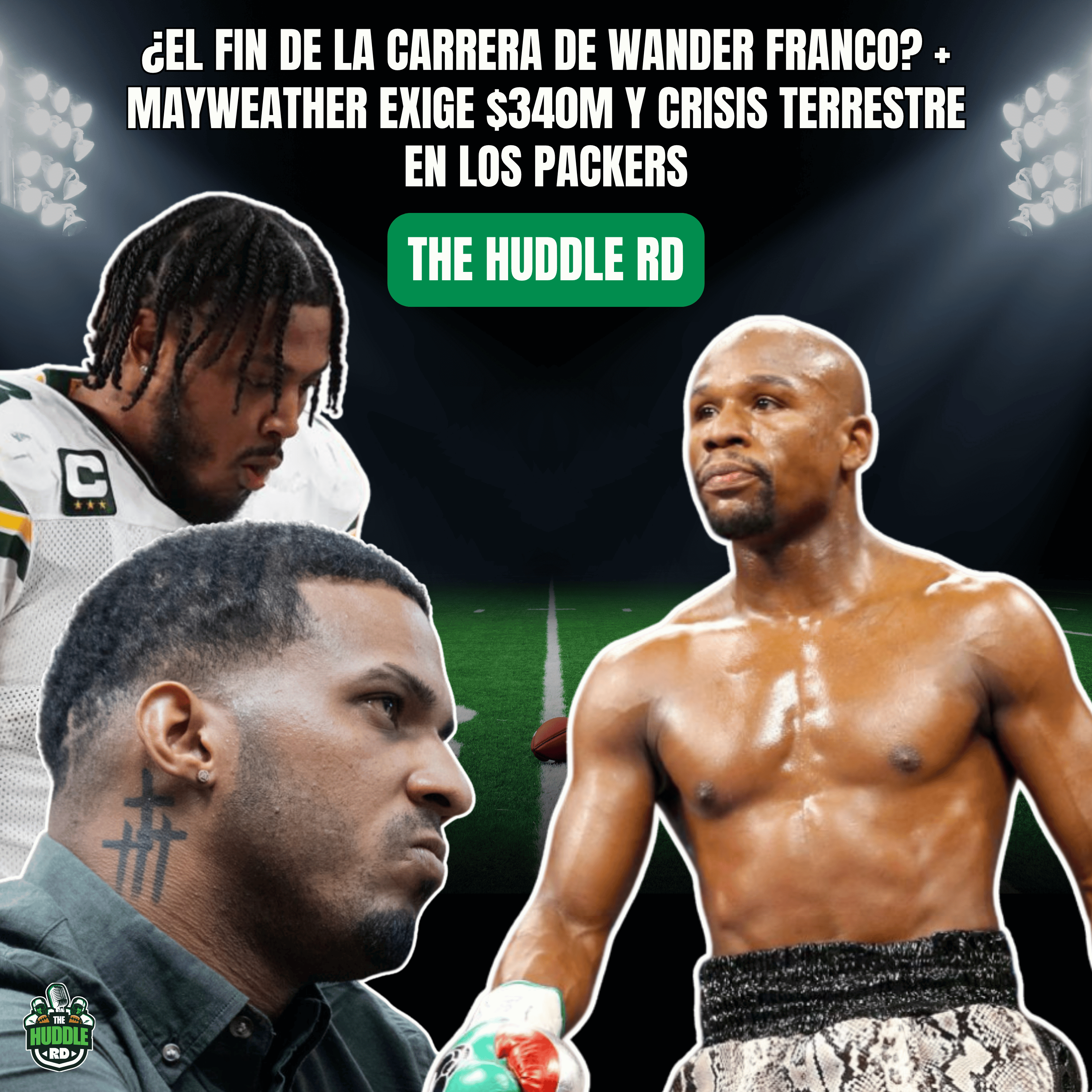 El Perdón a Wander Franco, Fraude de $340M a Mayweather y Arresto de Josh Jacobs | The Huddle RD episode artwork