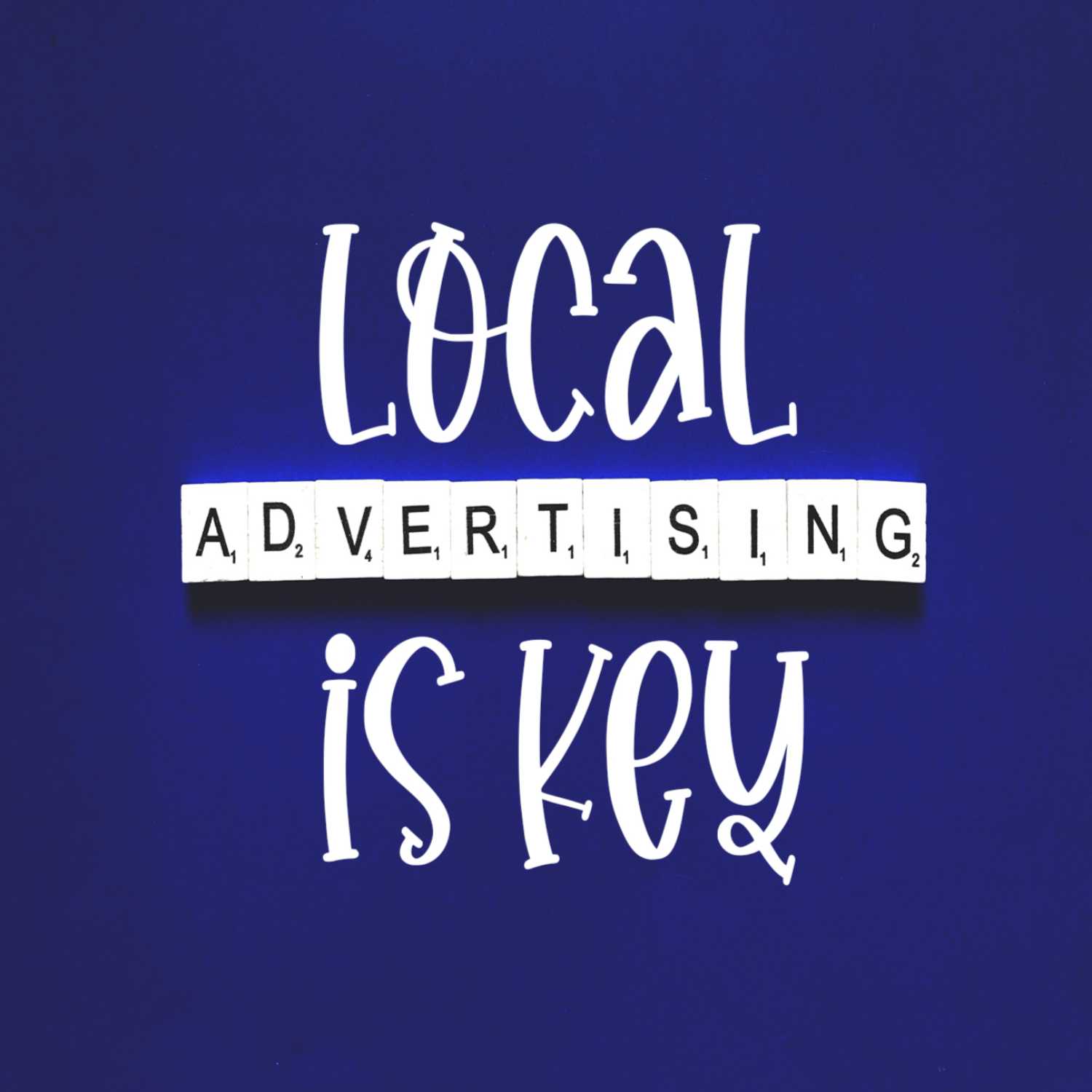 Local Advertising is the Key