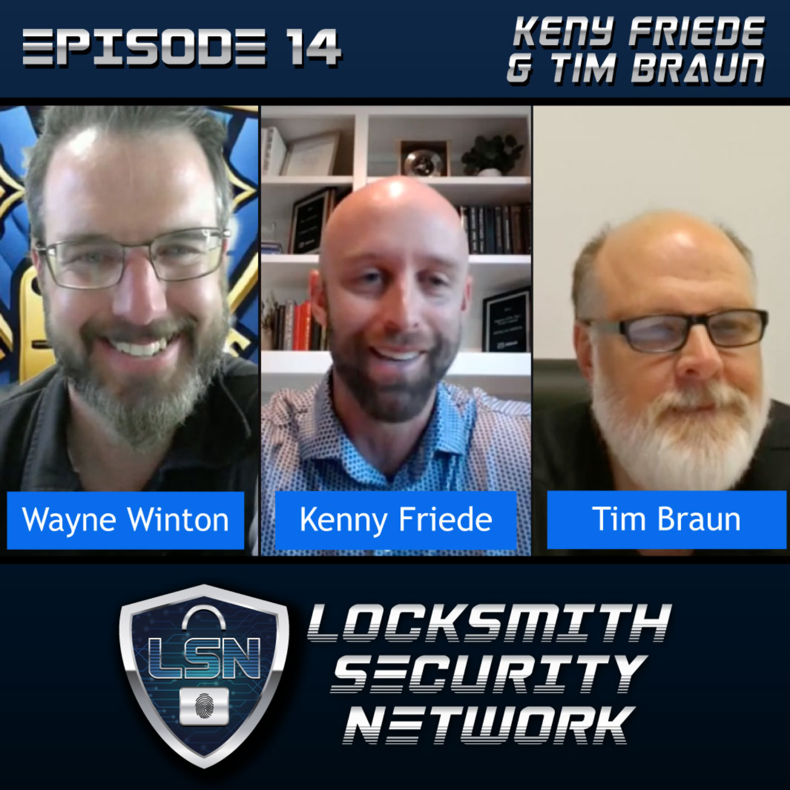 LSN EP. 14: Tim Braun & Kenny Friede, Academy Locksmith NSP – Supporting The Industry