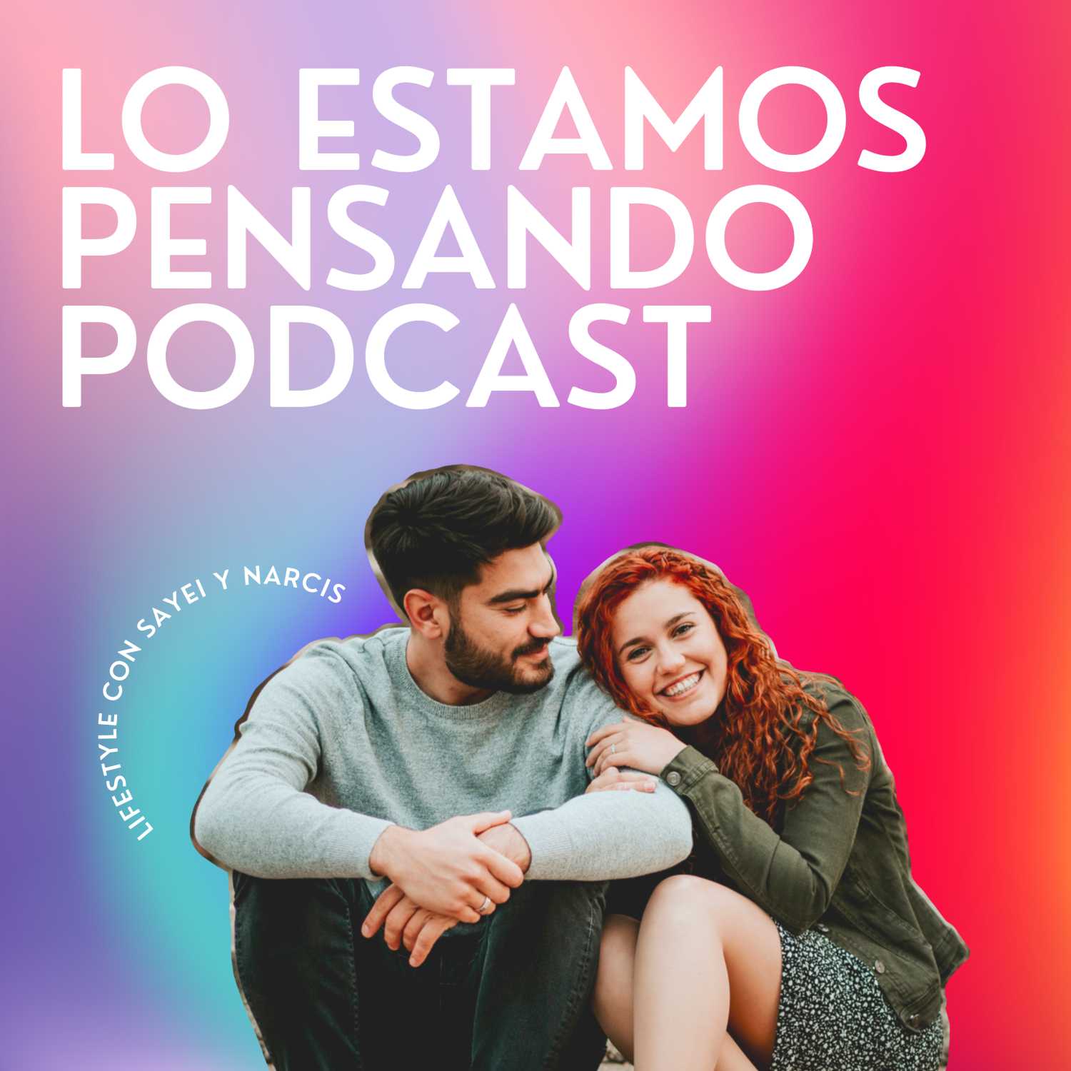Lo estamos Pensando - Podcast