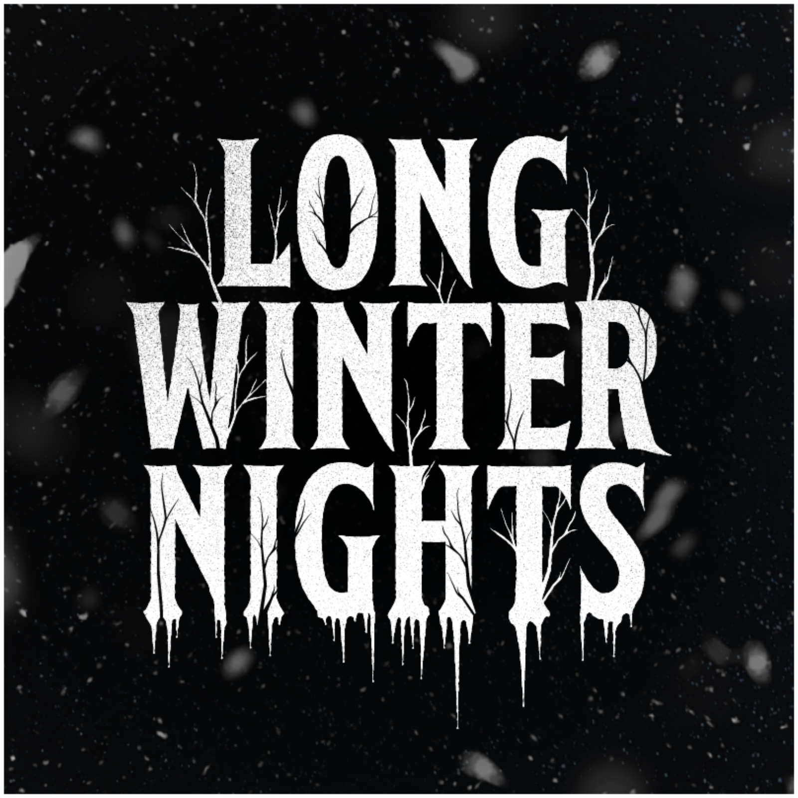 Long Winter Nights