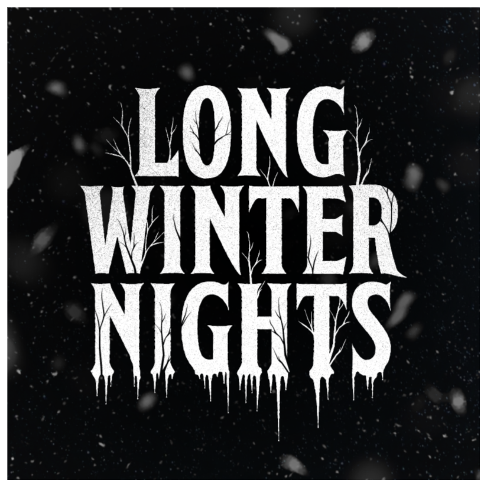 Long Winter Nights