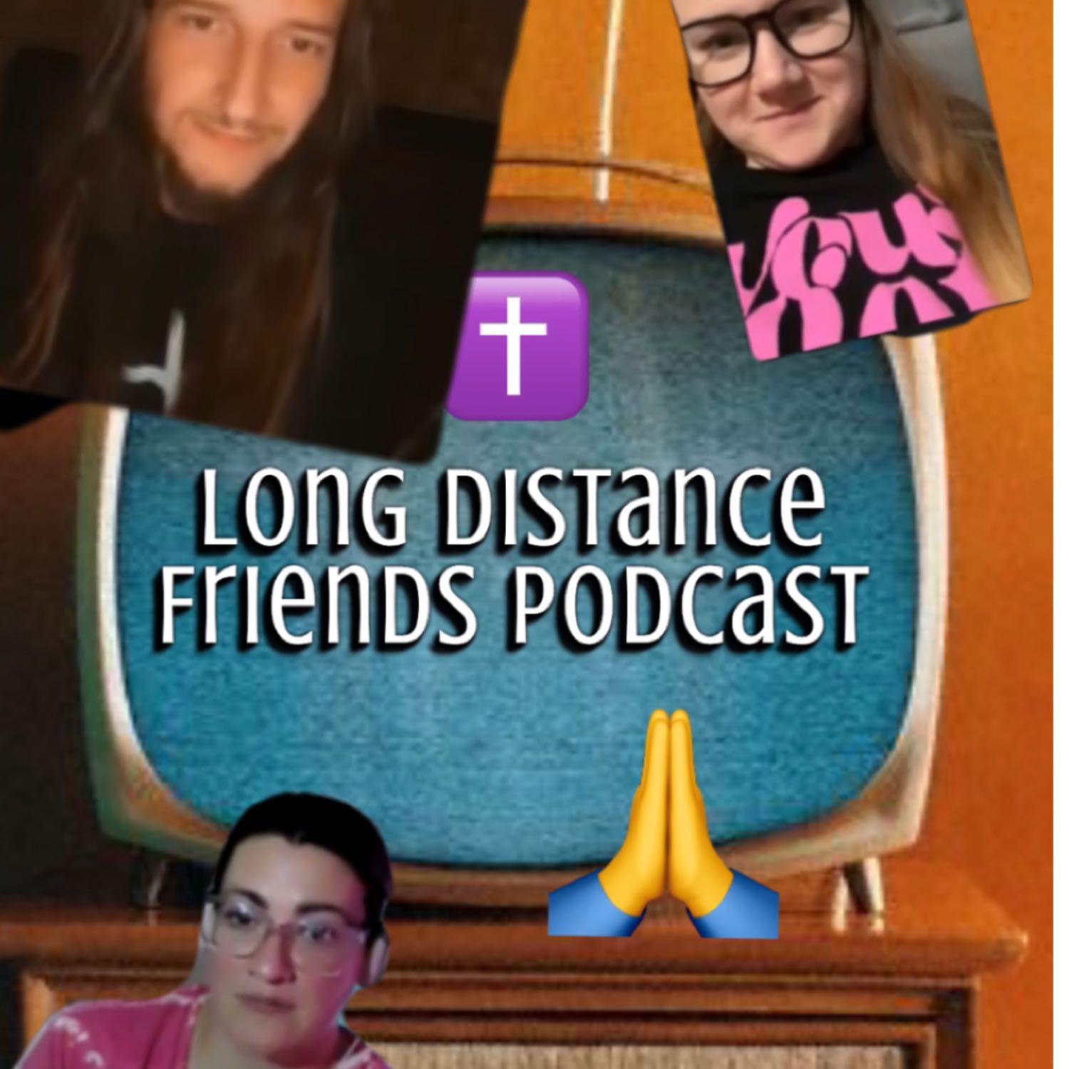 Long Distance Friends Podcast podcast artwork