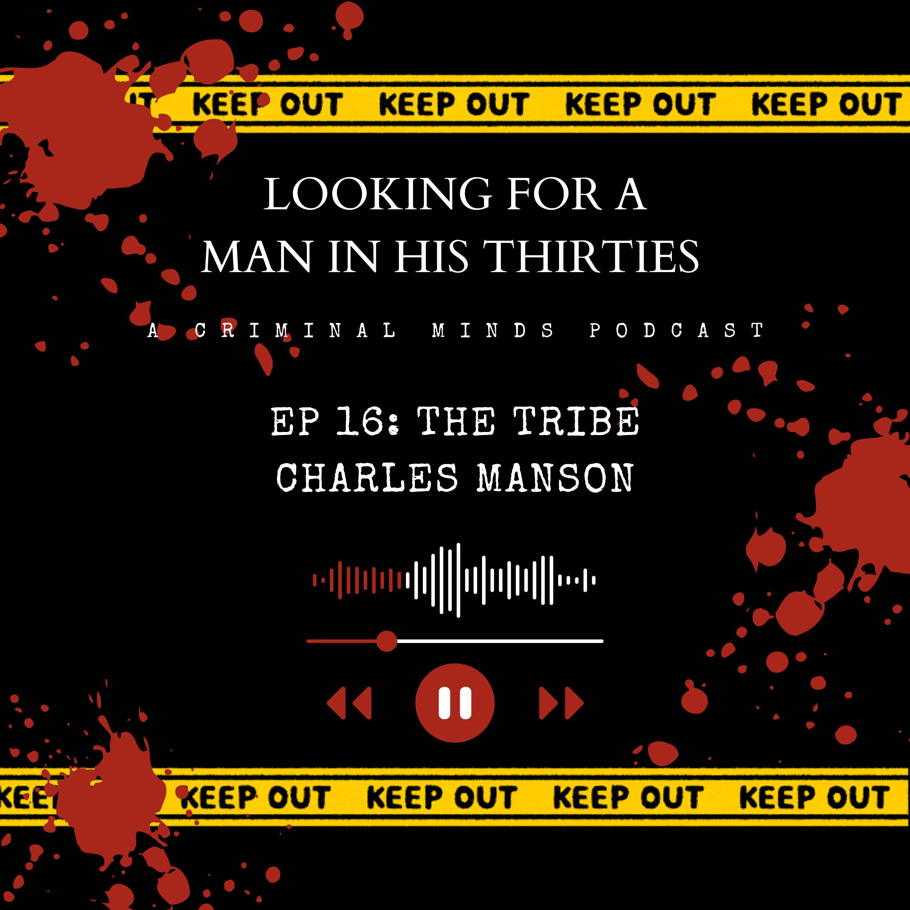 Ep 16: The Tribe - Charles Manson episode artwork