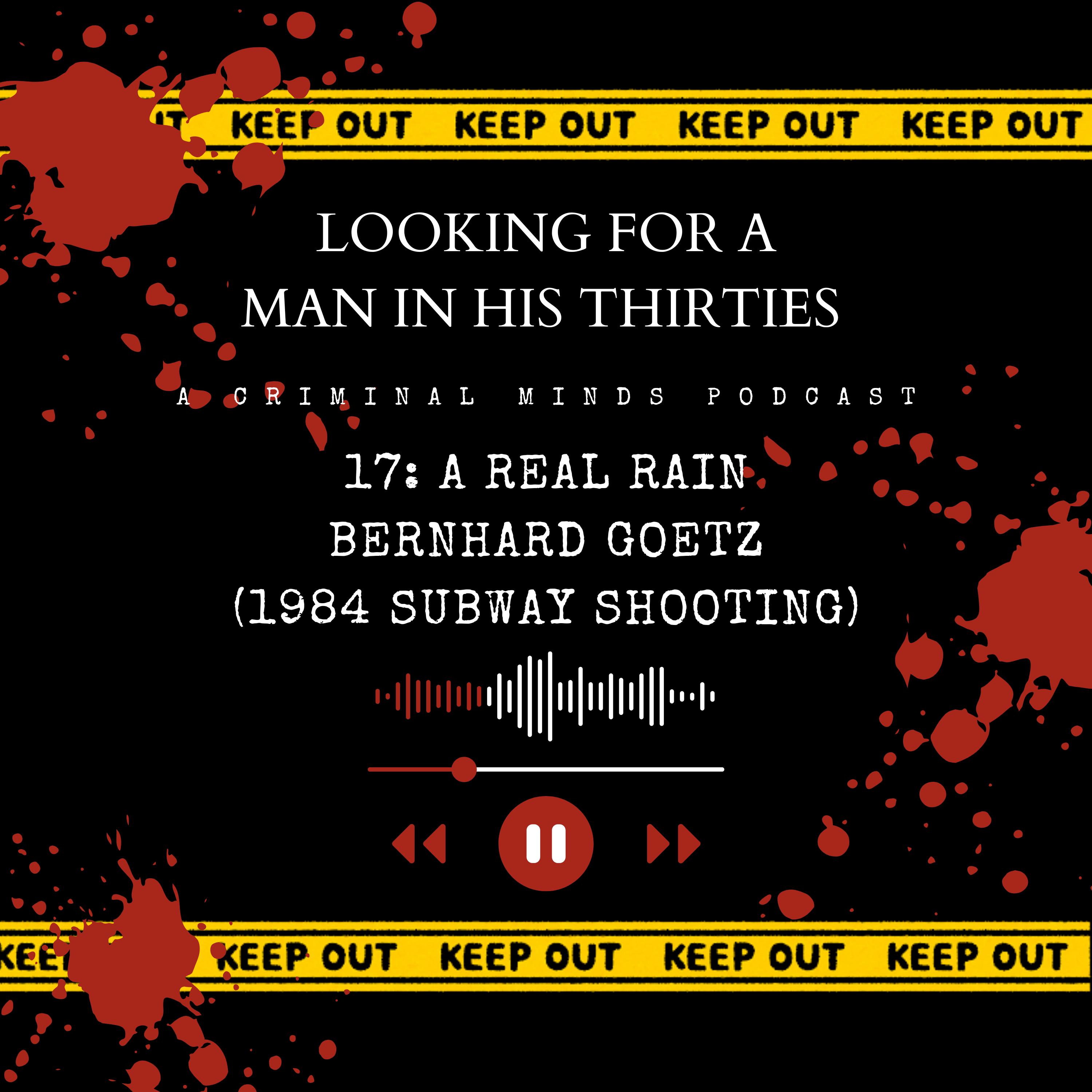Ep 17: A Real Rain - Bernhard Goetz (1984 Subway Shooting) episode artwork