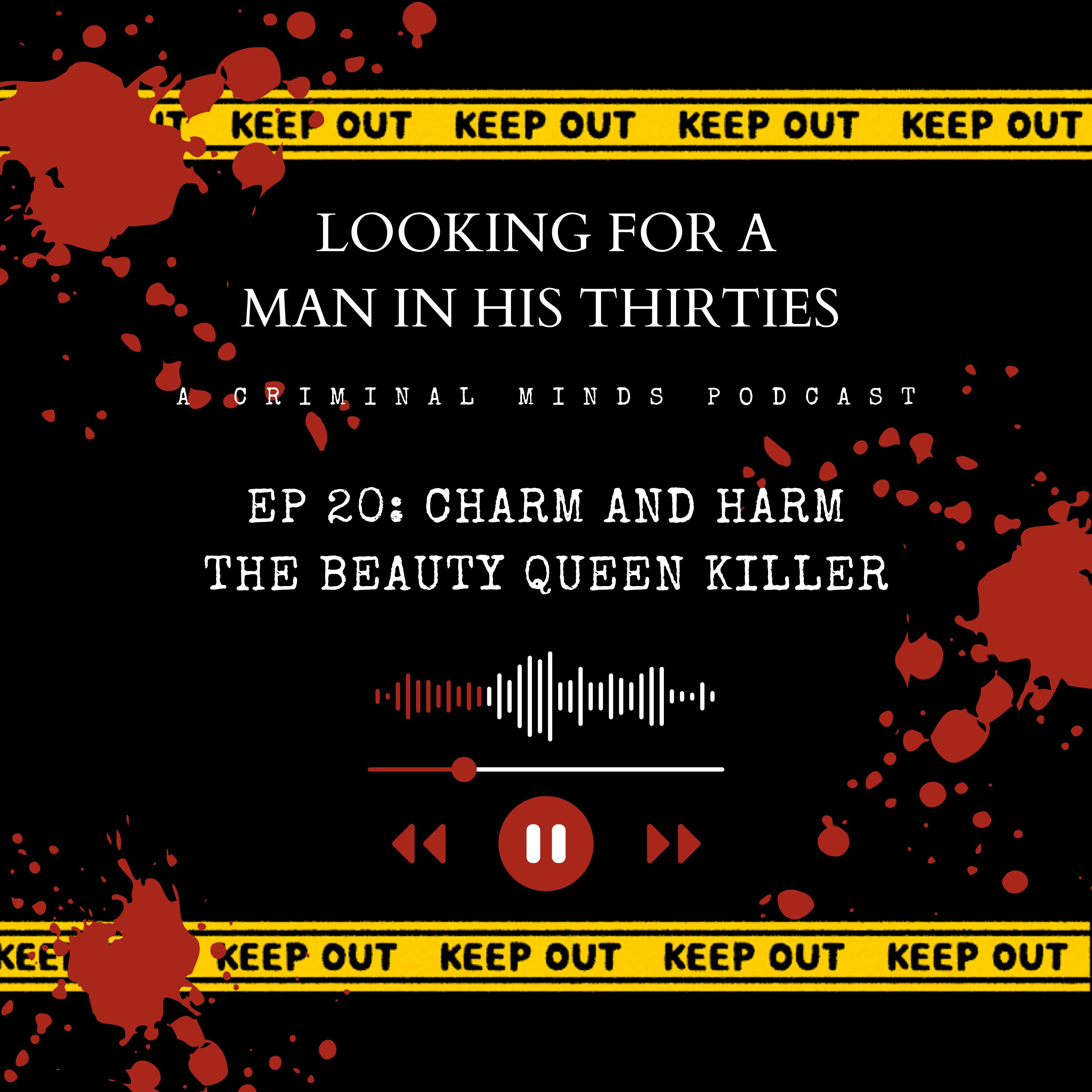 Looking For A Man In His Thirties: A Criminal Minds Podcast