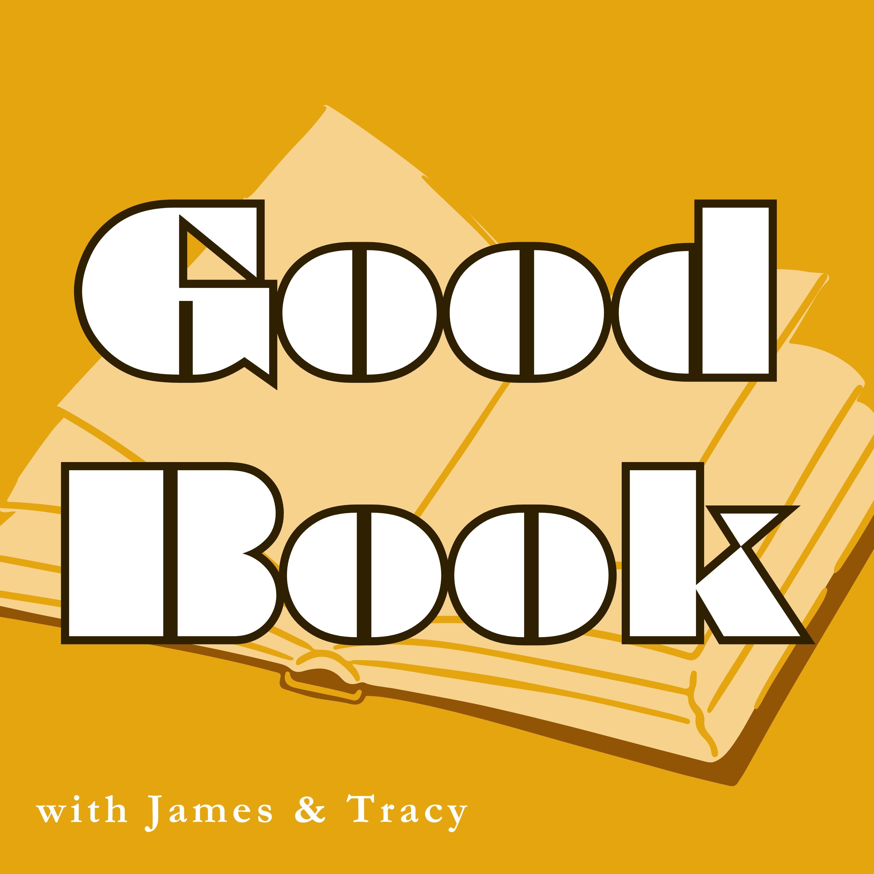 Good Book with James and Tracy 