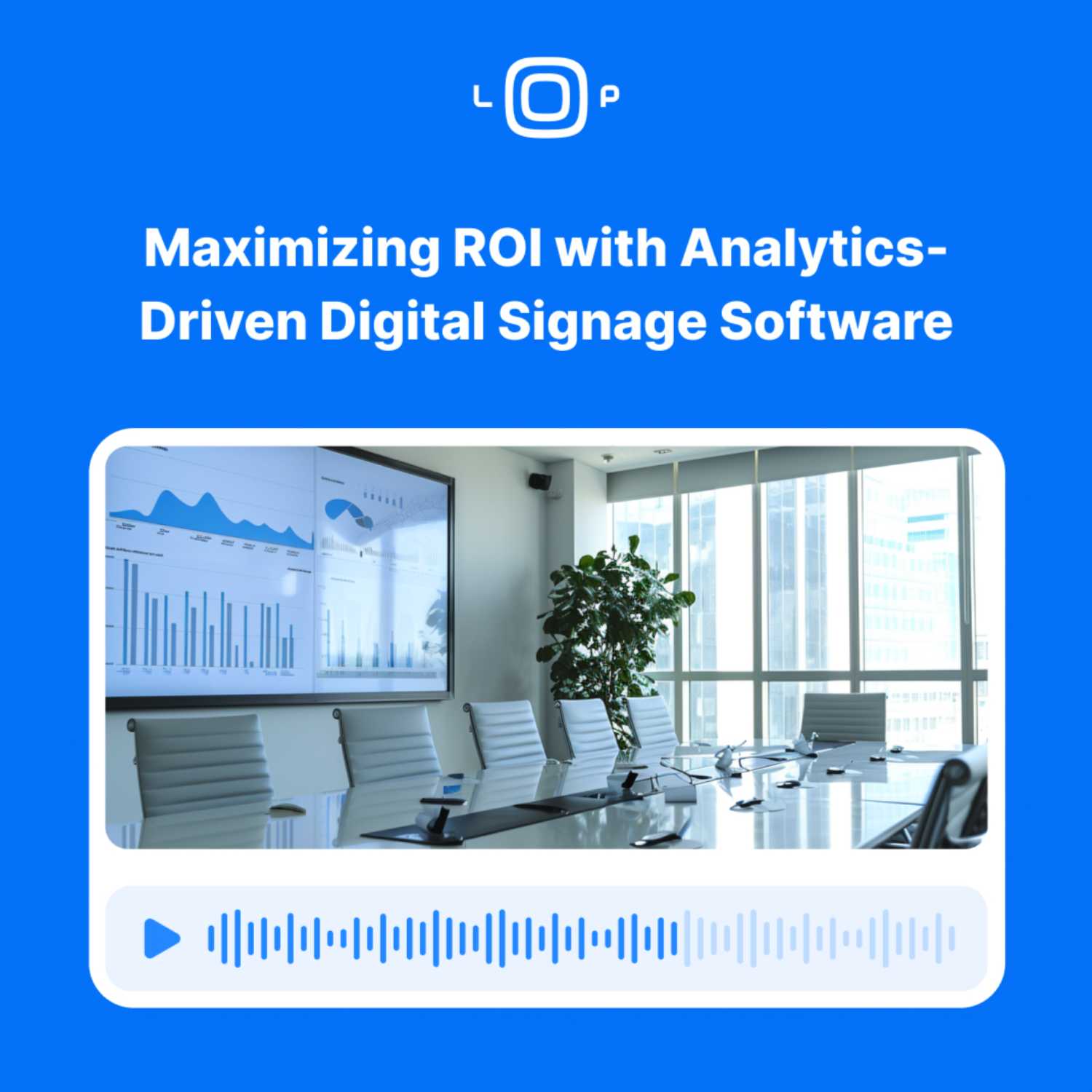 Unlocking Potential: Maximizing ROI with Analytics-Driven Digital Signage Software