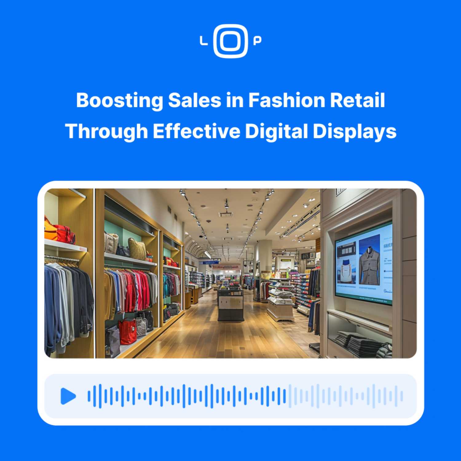 Boosting Sales in Fashion Retail Through Effective Digital Displays episode artwork