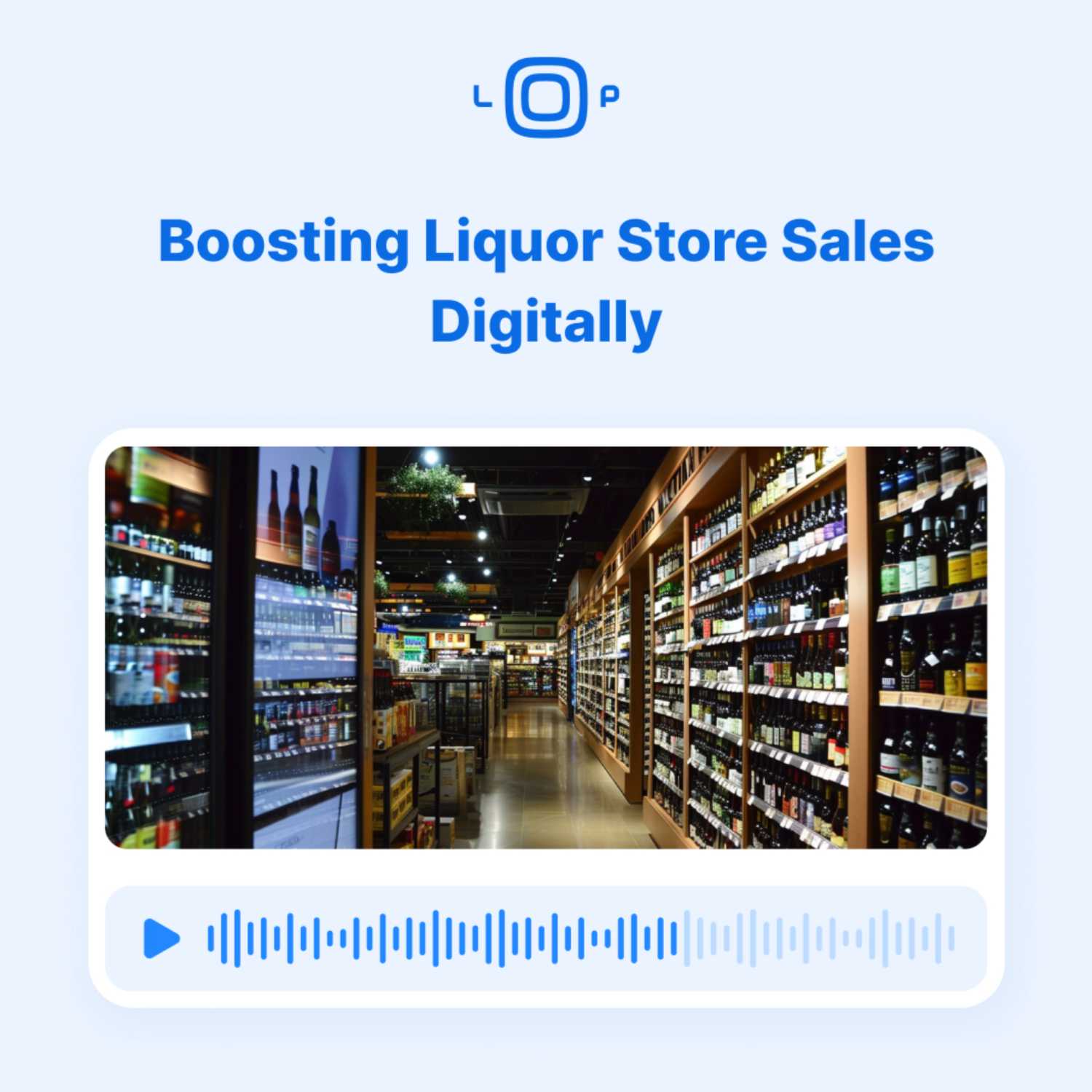 Boosting Liquor Store Sales Digitally