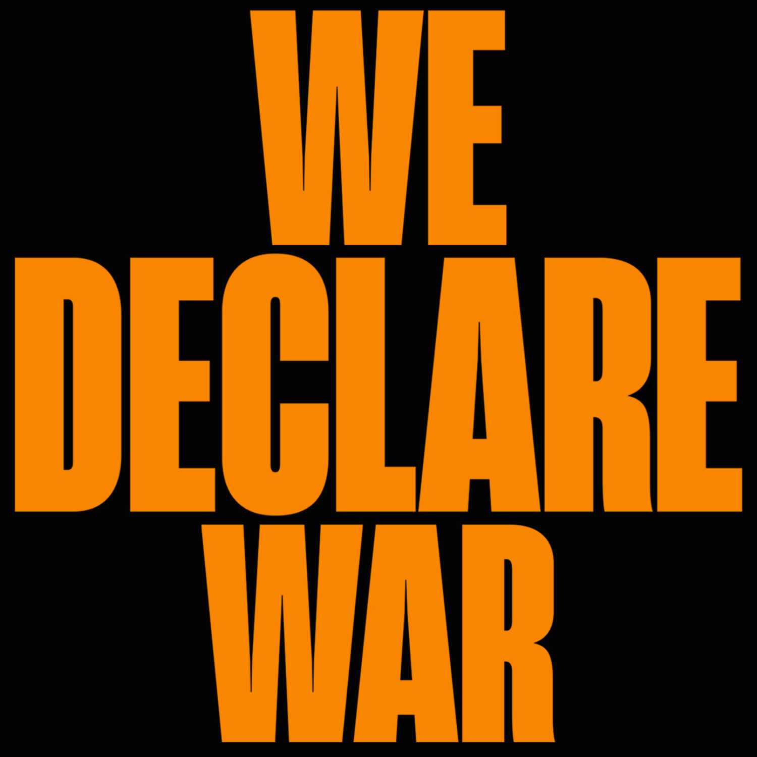 Episode 74:  We Declare War