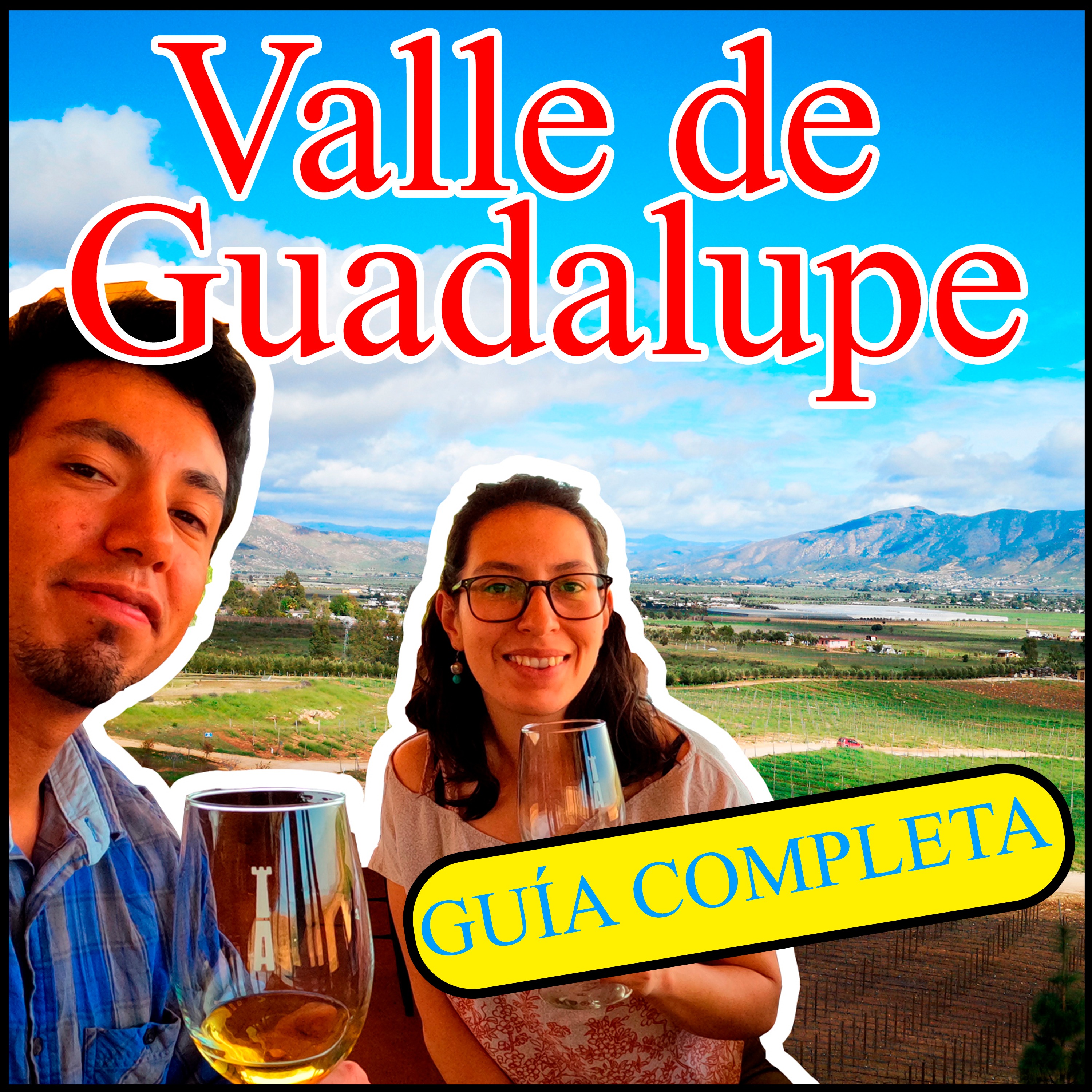 Valle de Guadalupe sin filtros: guía completa episode artwork