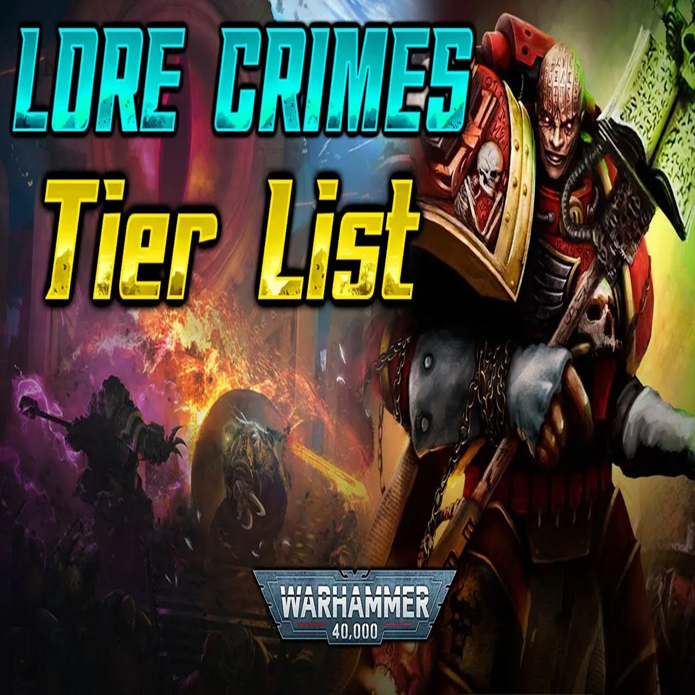 THE MOST EVIL CHARACTERS IN 40K: RANKED! - LOREMASTER TIER LISTS! [REMASTER] | Lorecrimes Podcast