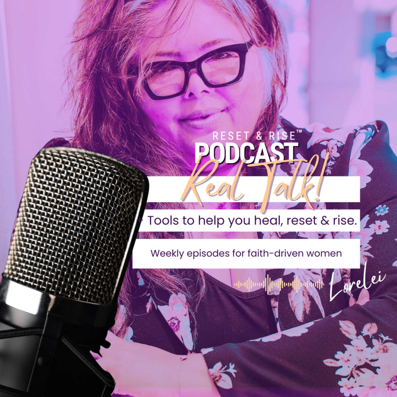 Reset & Rise Podcast With Lorelei