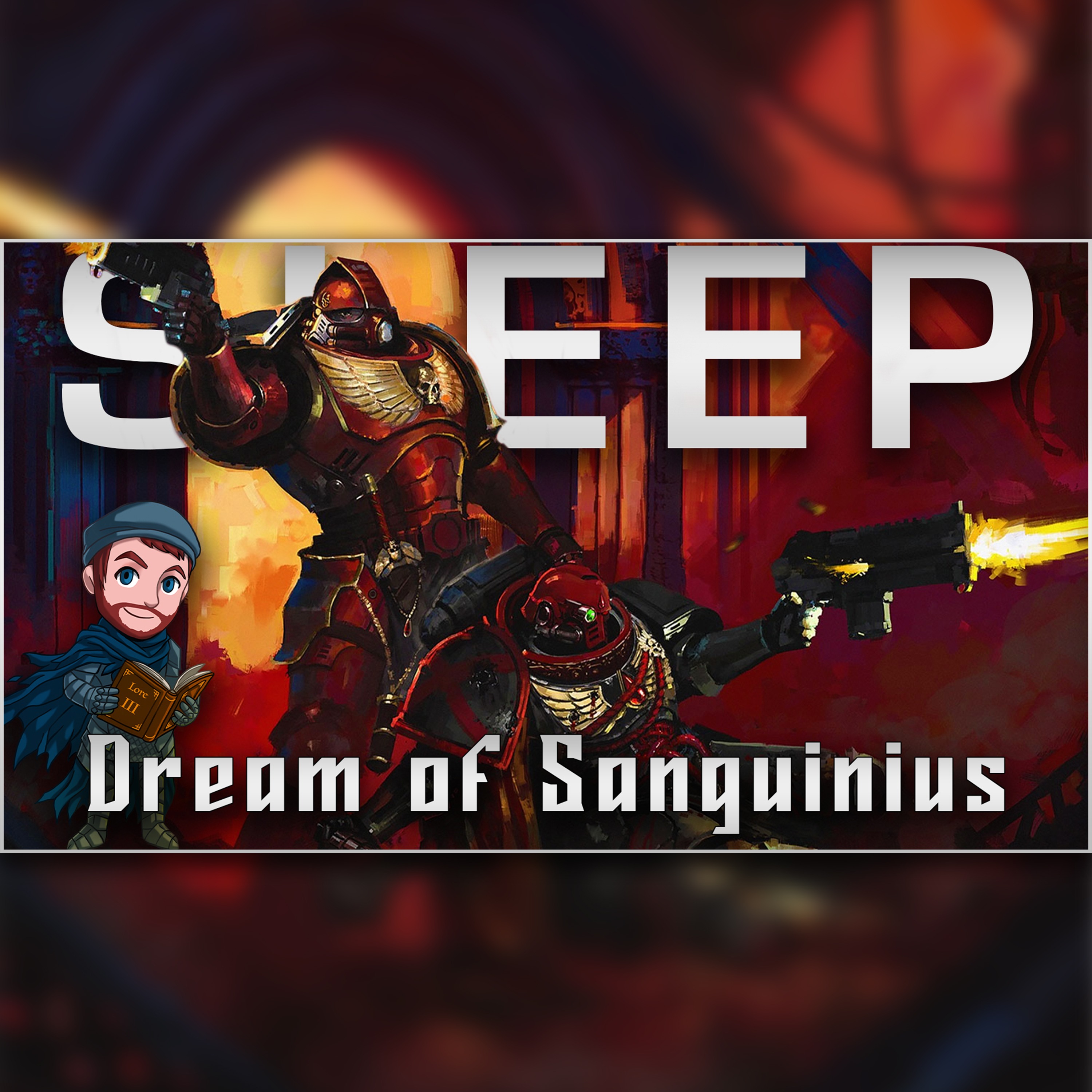 Warhammer 40k - Sanguinius's Guide To Sleep