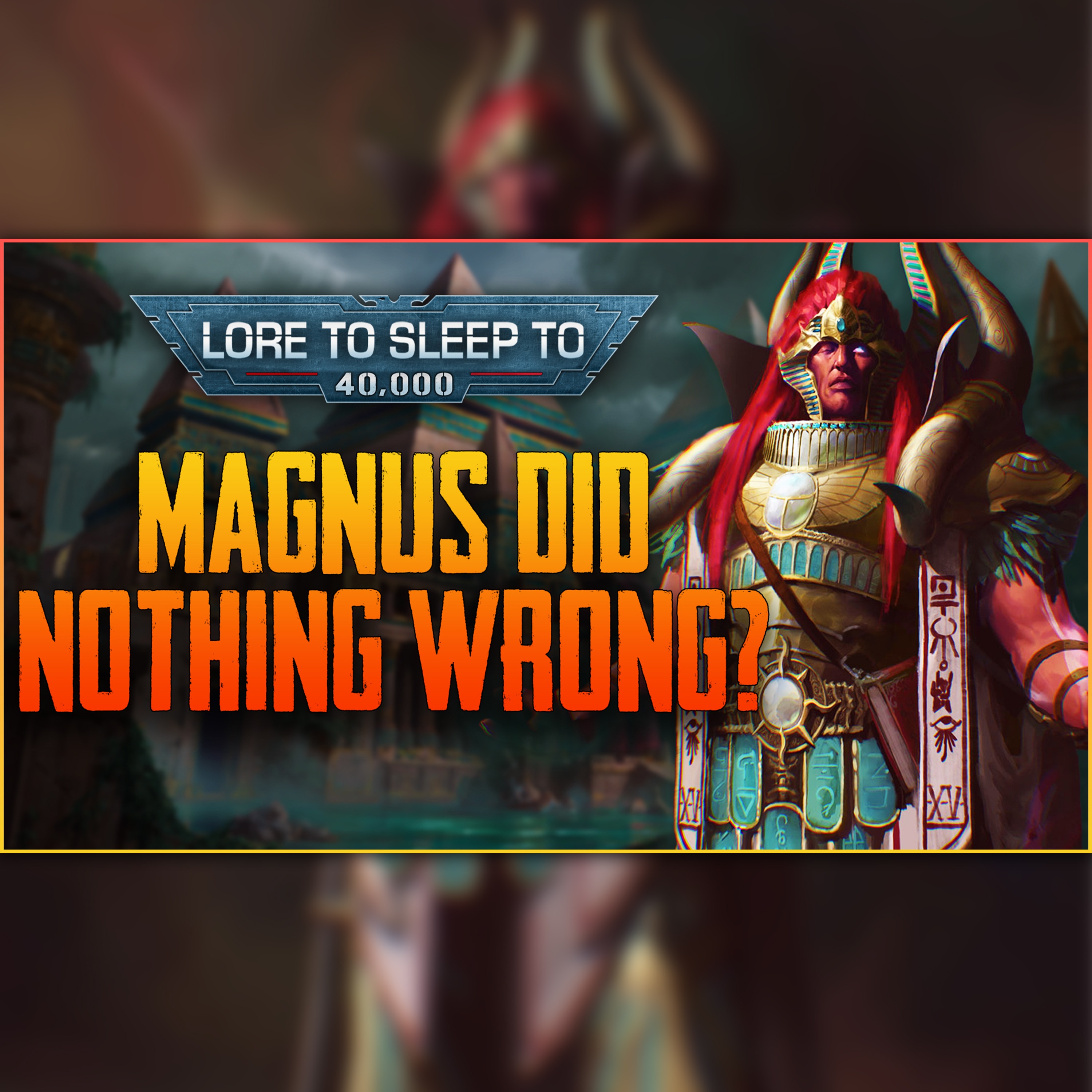 Warhammer 40k - Magnus the Red