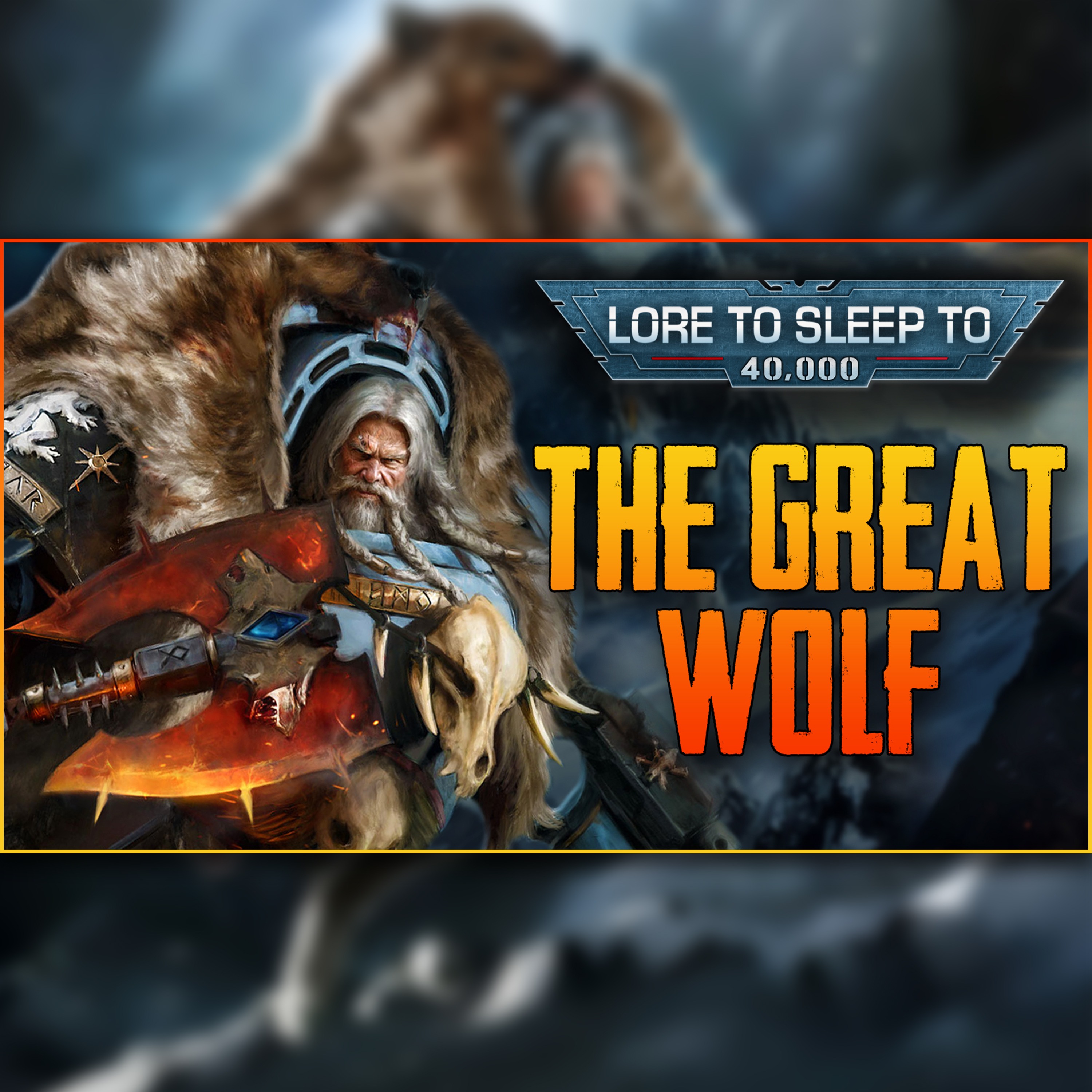 Warhammer 40k - Logan Grimnar & The Champions of Fenris episode artwork