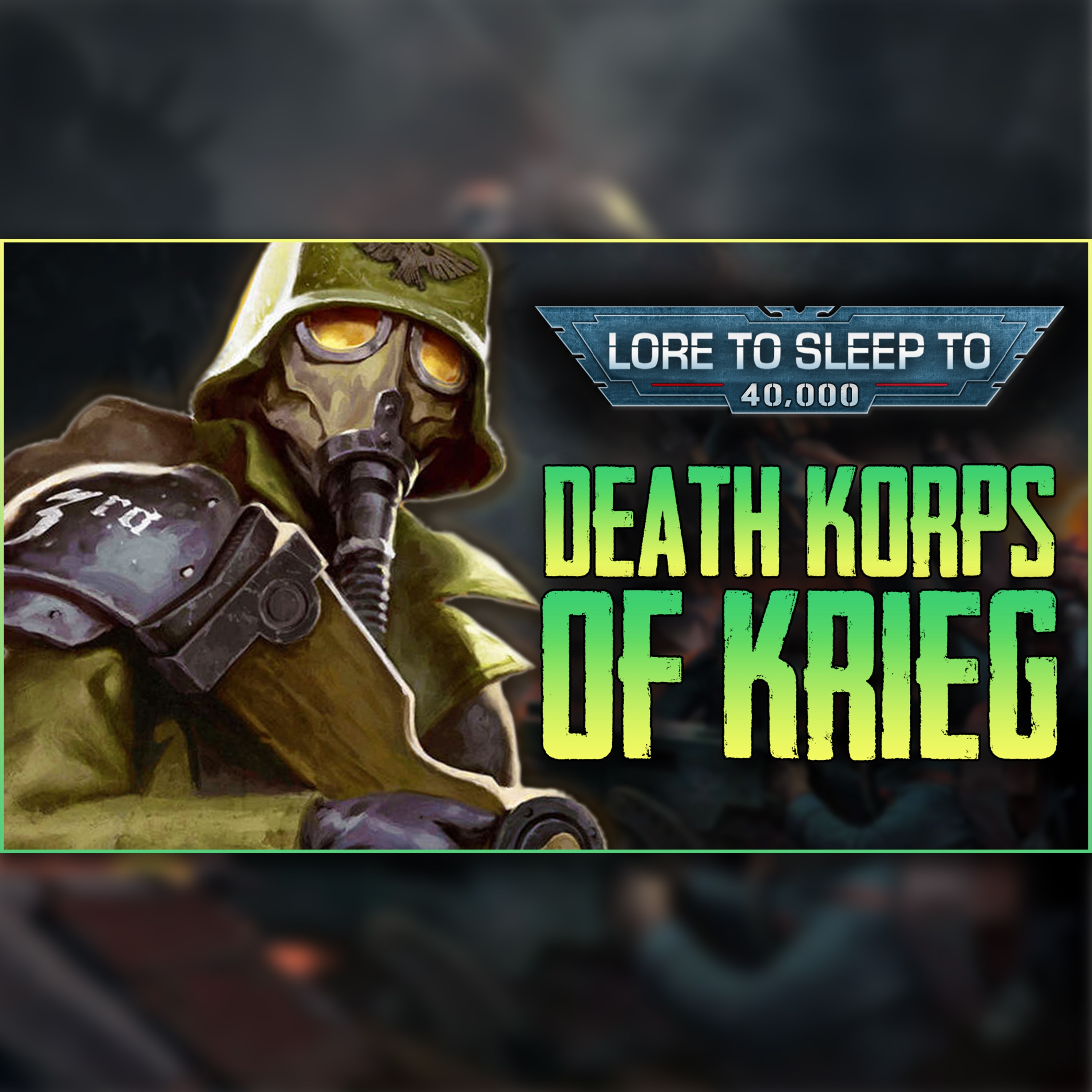 Warhammer 40k - Death Korps of Krieg episode artwork
