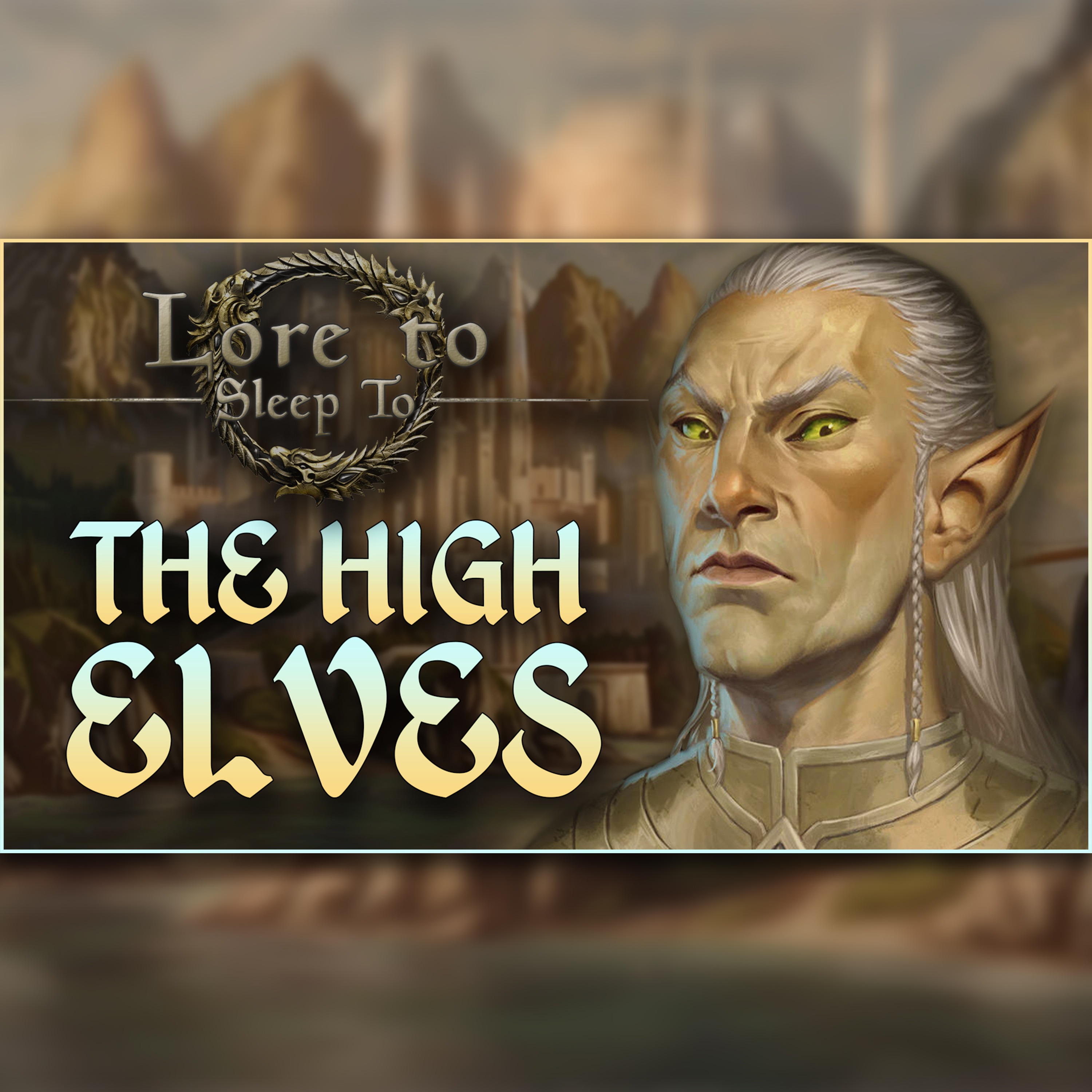 The Elder Scrolls - Lore of the Altmer episode artwork