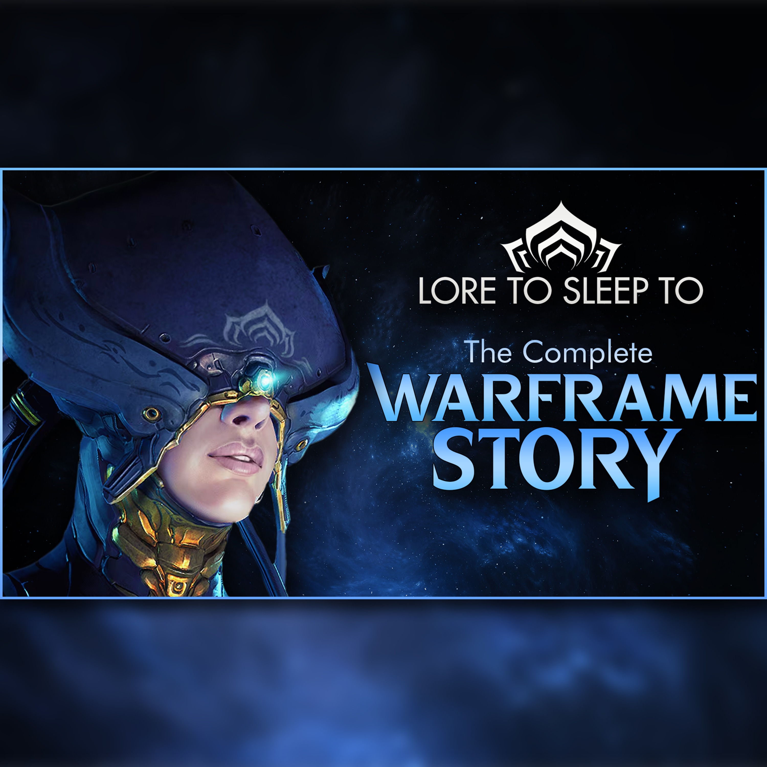 The Complete Story of Warframe episode artwork
